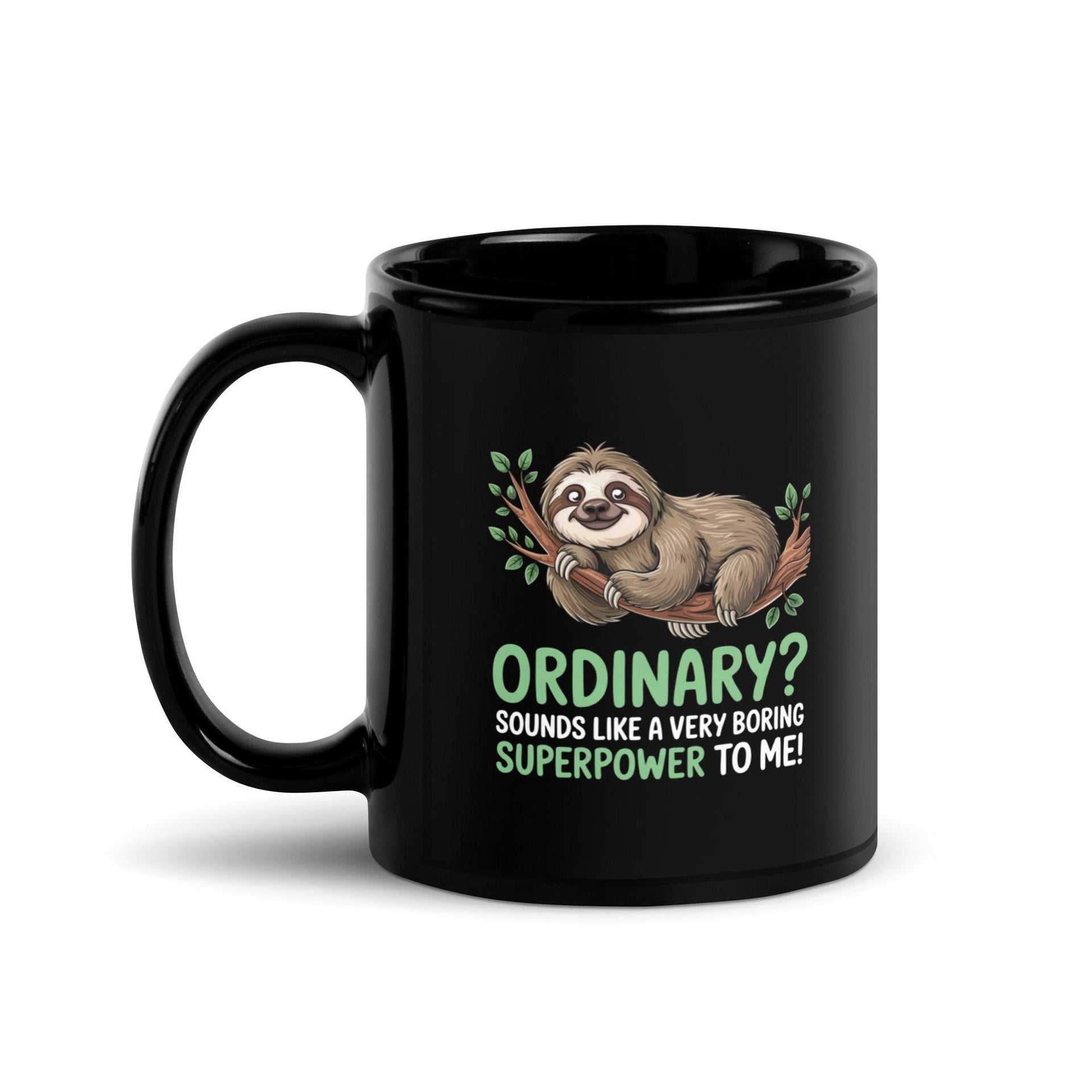 Funny 'Ordinary' Sloth Glossy Mug - Briadanna