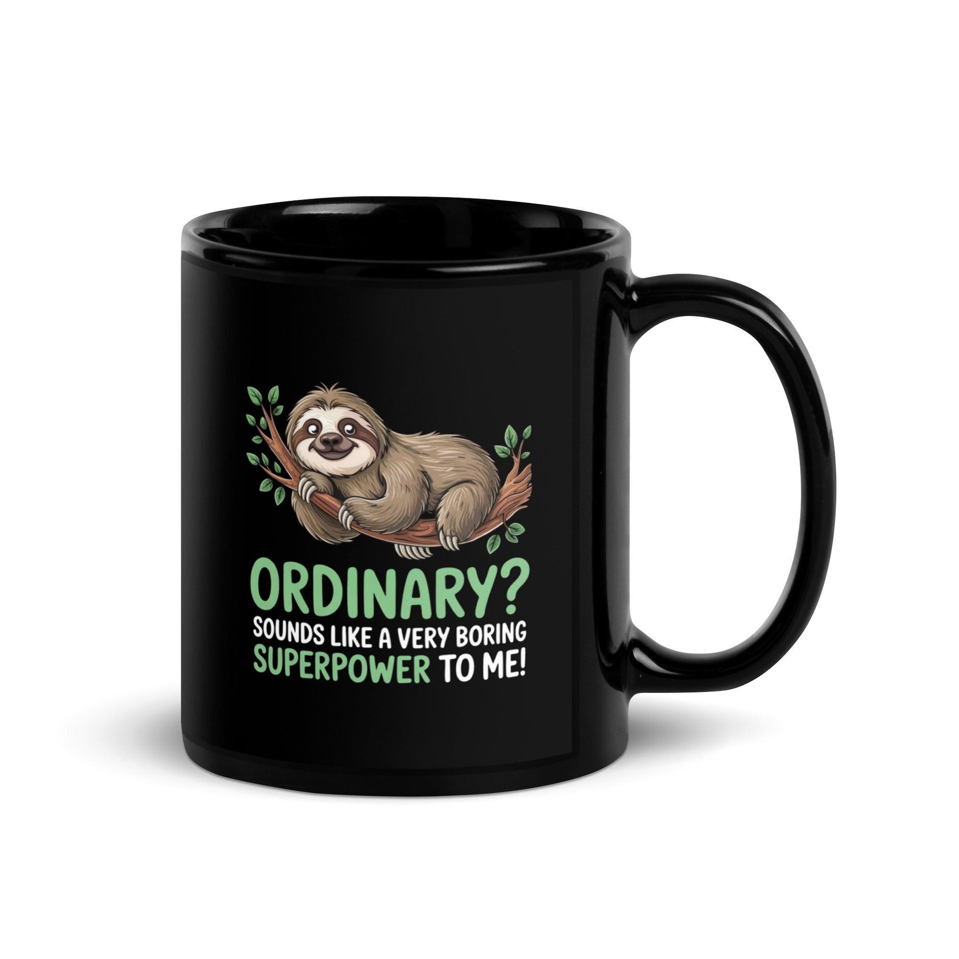 Funny 'Ordinary' Sloth Glossy Mug - Briadanna