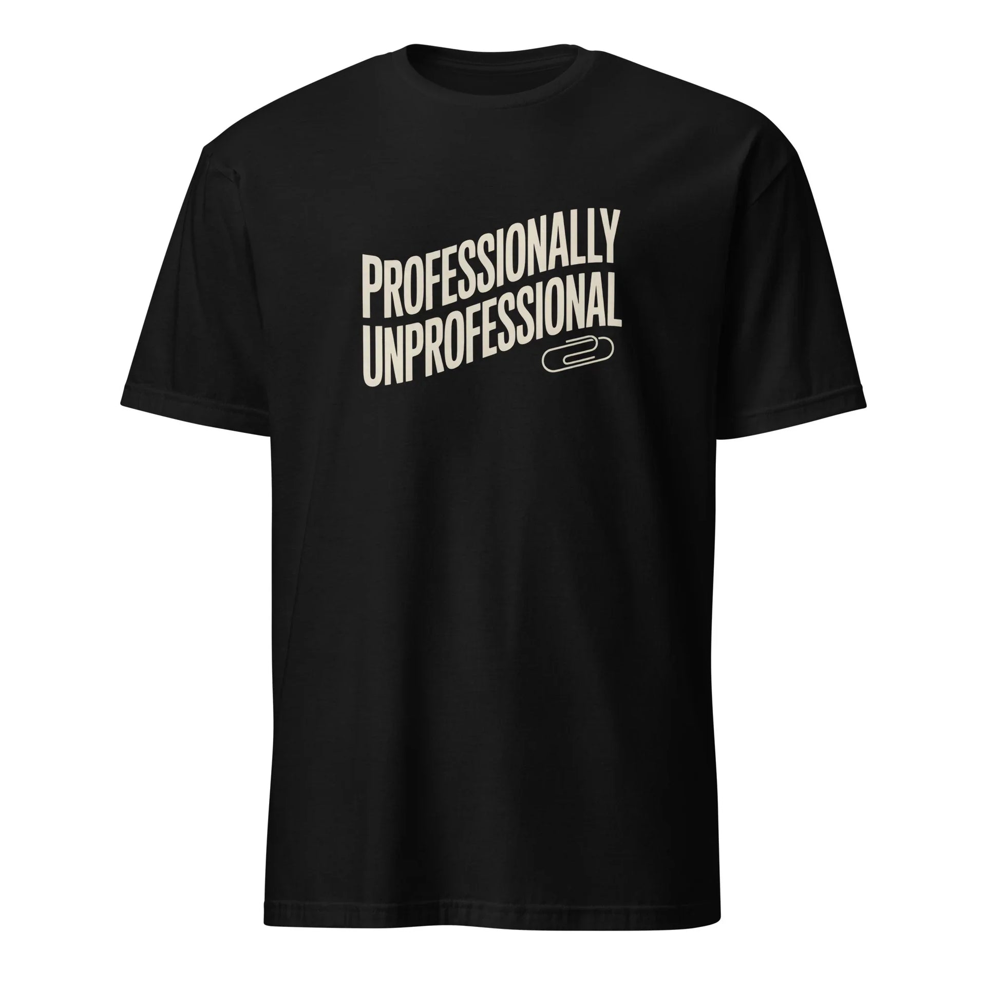 Professionally Unprofessional Tee - Briadanna