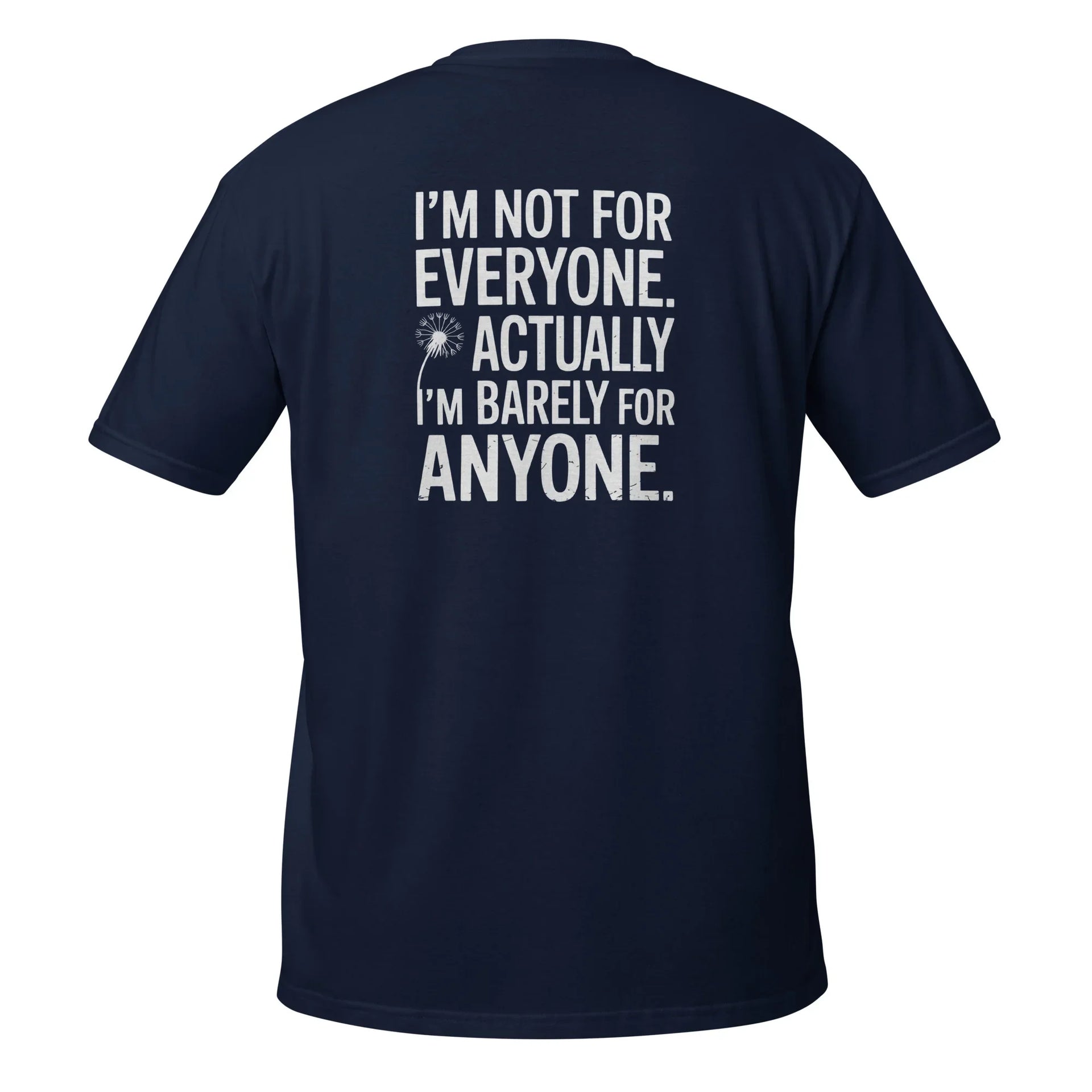 "I'm Not For Everyone" T-Shirt - Briadanna