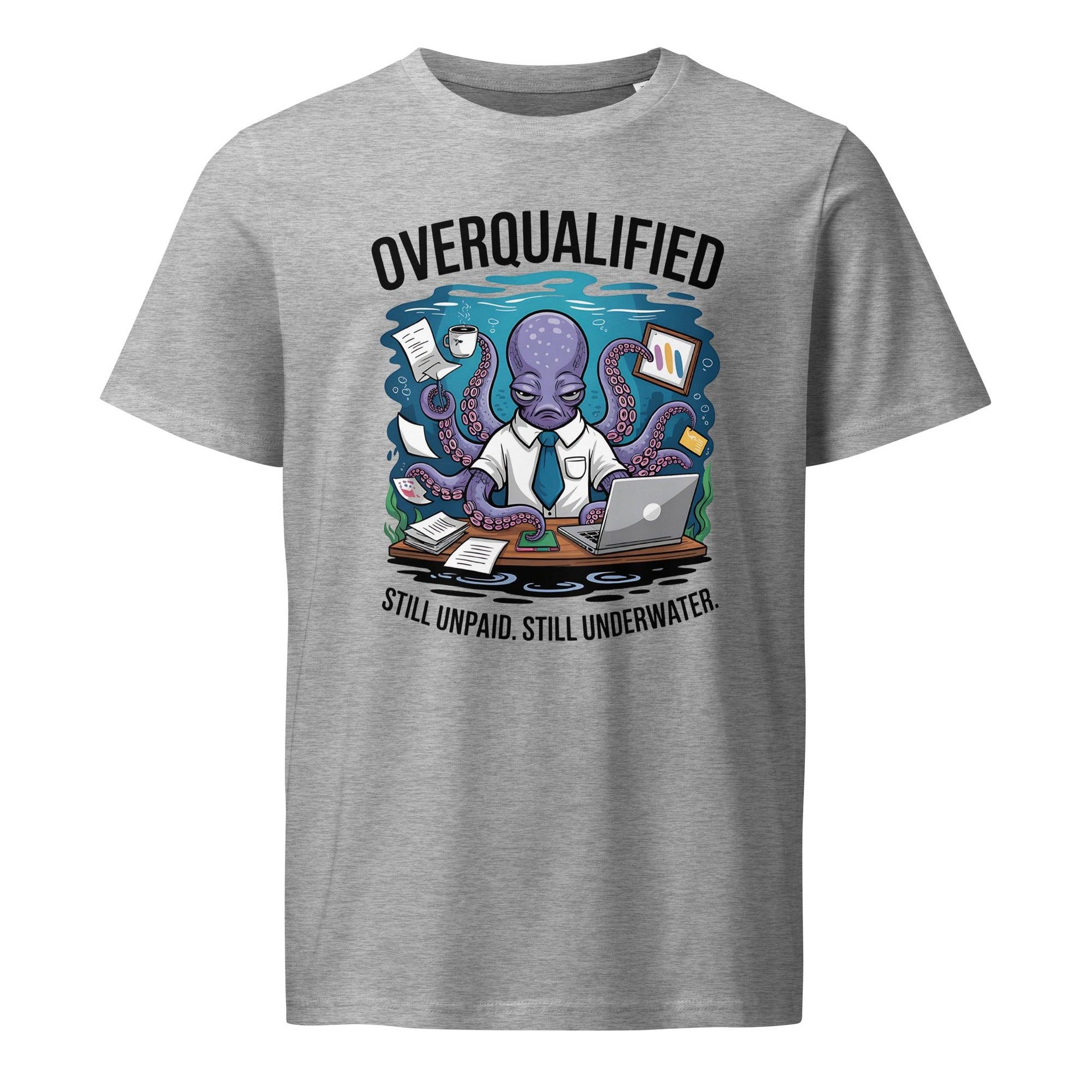 Funny Overqualified T-Shirt - Briadanna