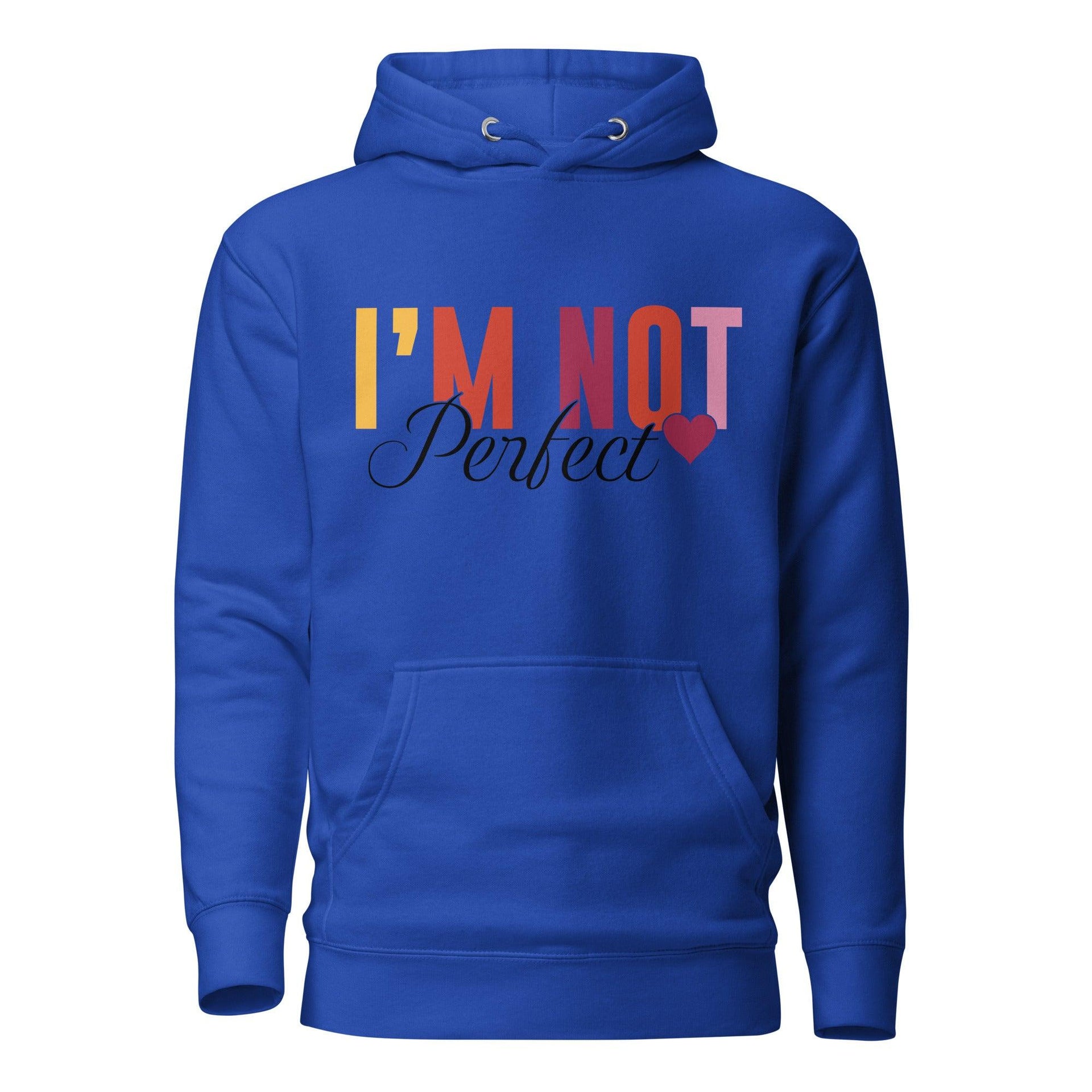 "I'm Not Perfect" Unisex Hoodie - Briadanna