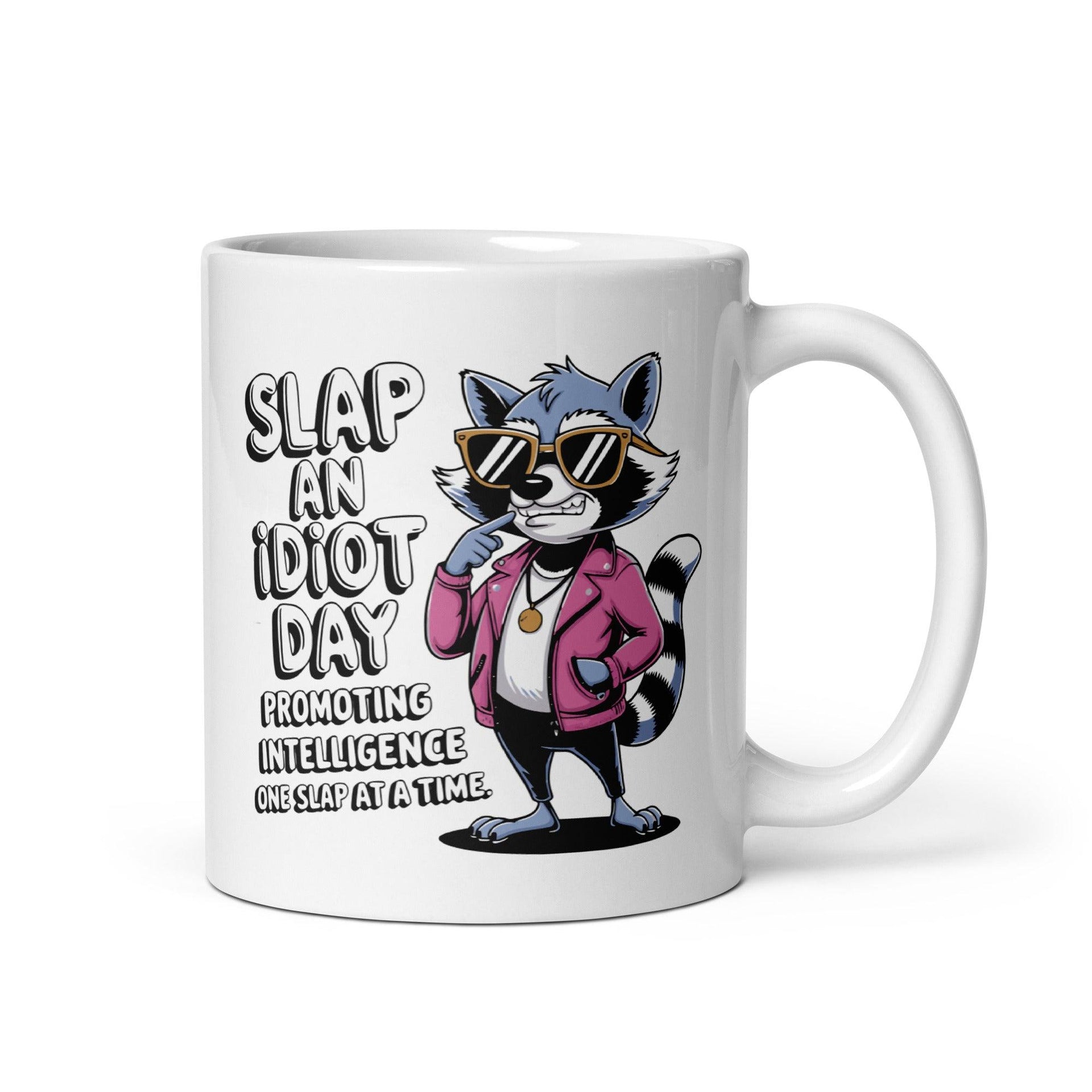 Funny Slap an Idiot Day Mug - Briadanna