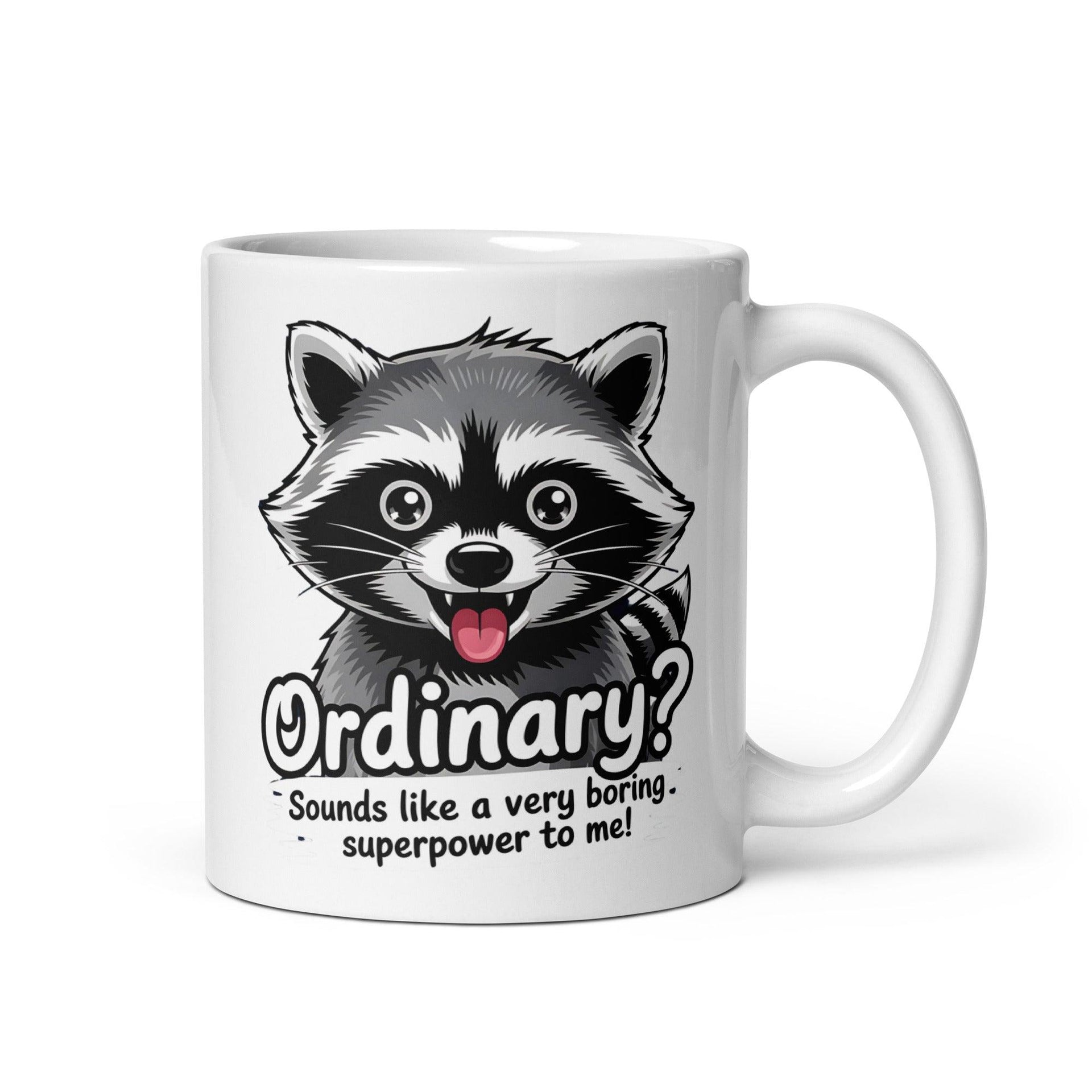 Ordinary? Raccoon White Glossy Mug - Briadanna