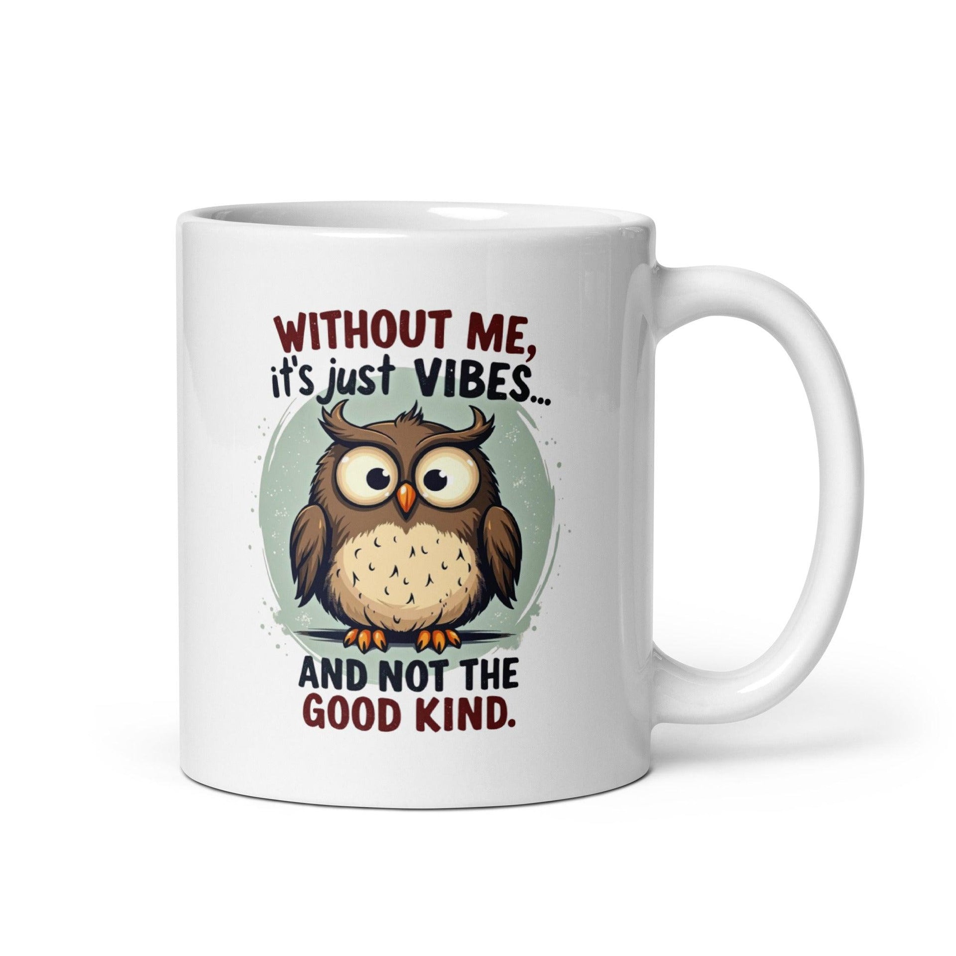 Funny 'Without Me' Owl Coffee Mug - Briadanna