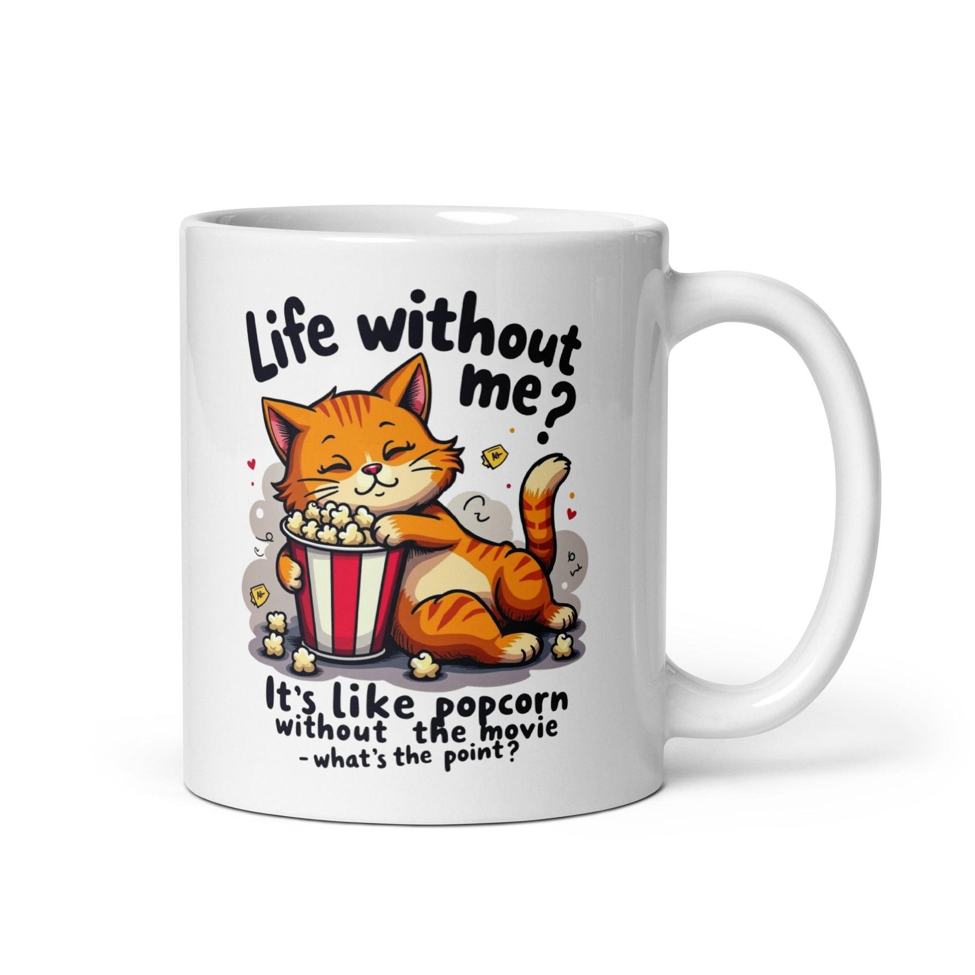 Funny Cat Ceramic Mug | Life Without Me? - Briadanna