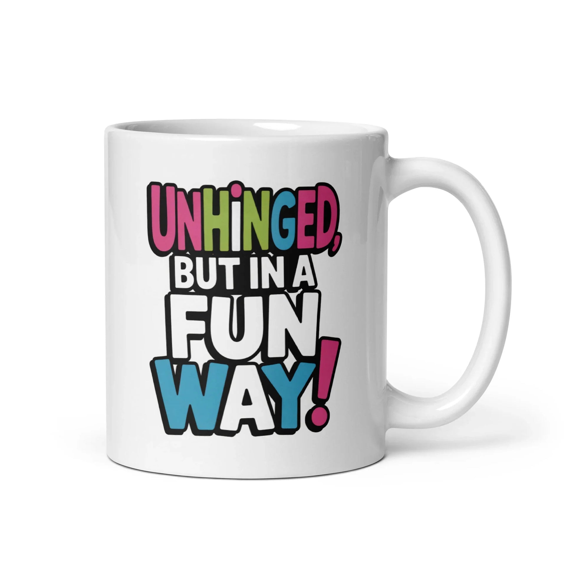 Unhinged Fun Way Coffee Mug - Briadanna