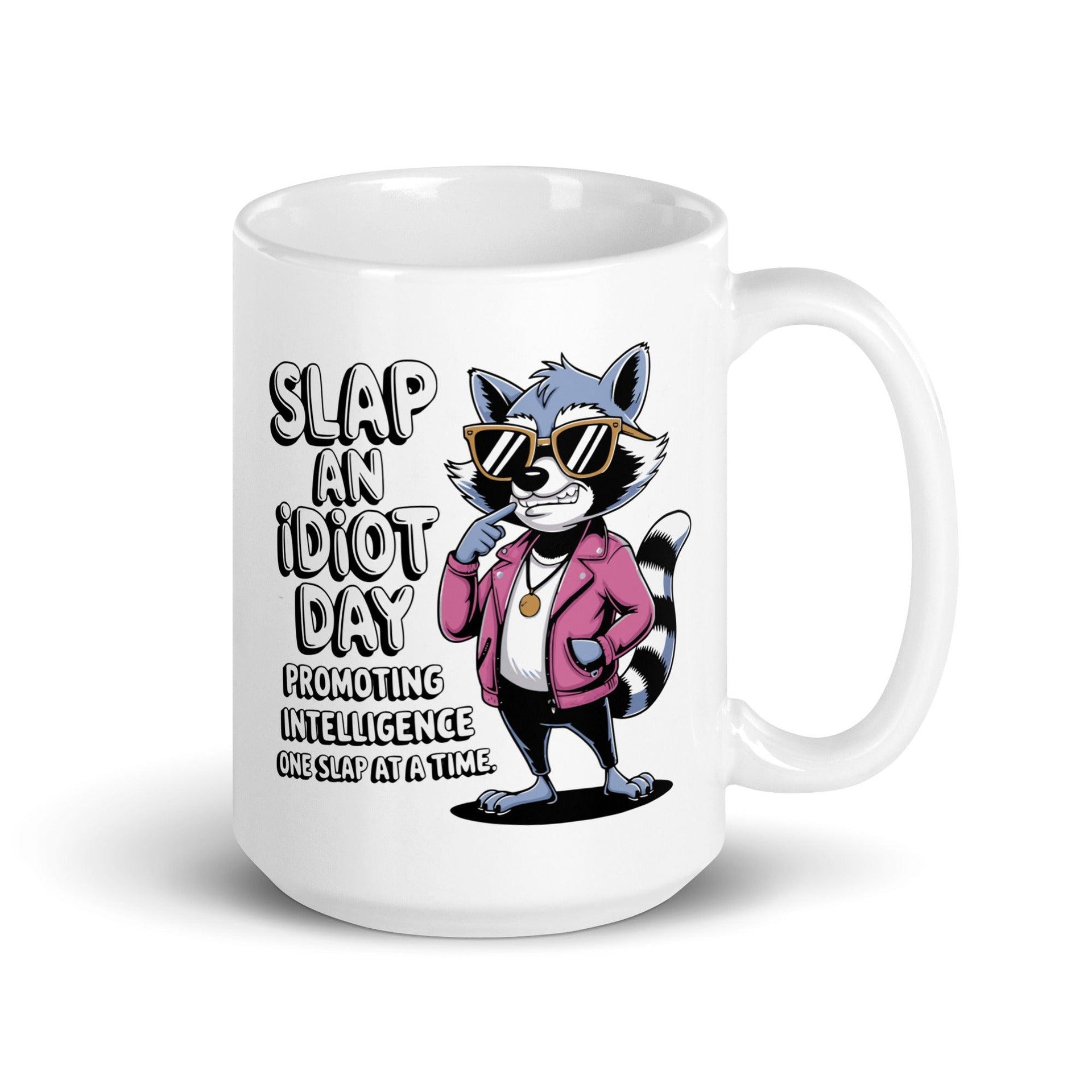 Funny Slap an Idiot Day Mug - Briadanna
