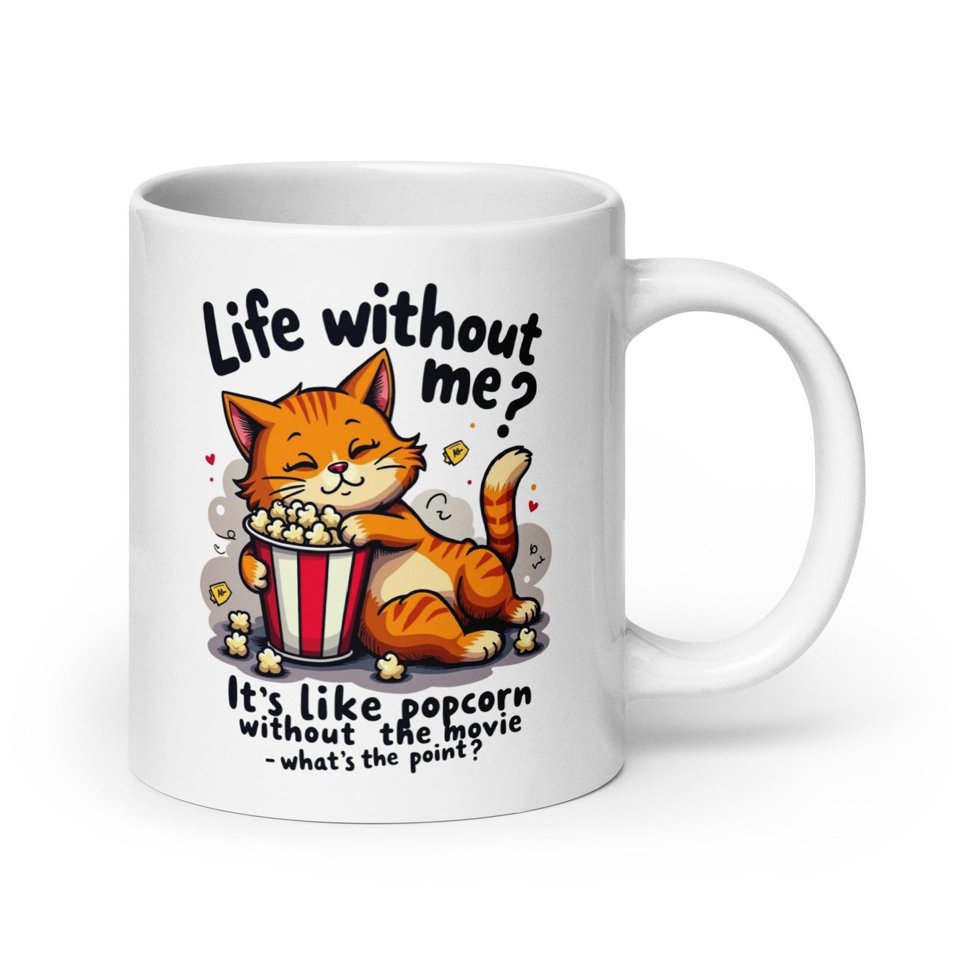 Funny Cat Ceramic Mug | Life Without Me? - Briadanna