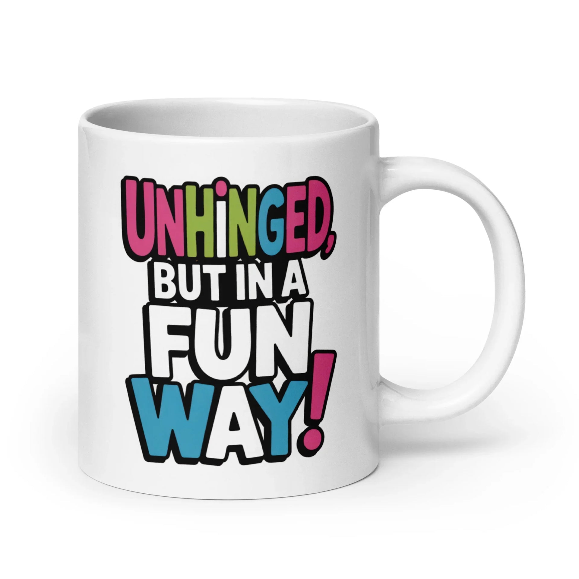 Unhinged Fun Way Coffee Mug - Briadanna