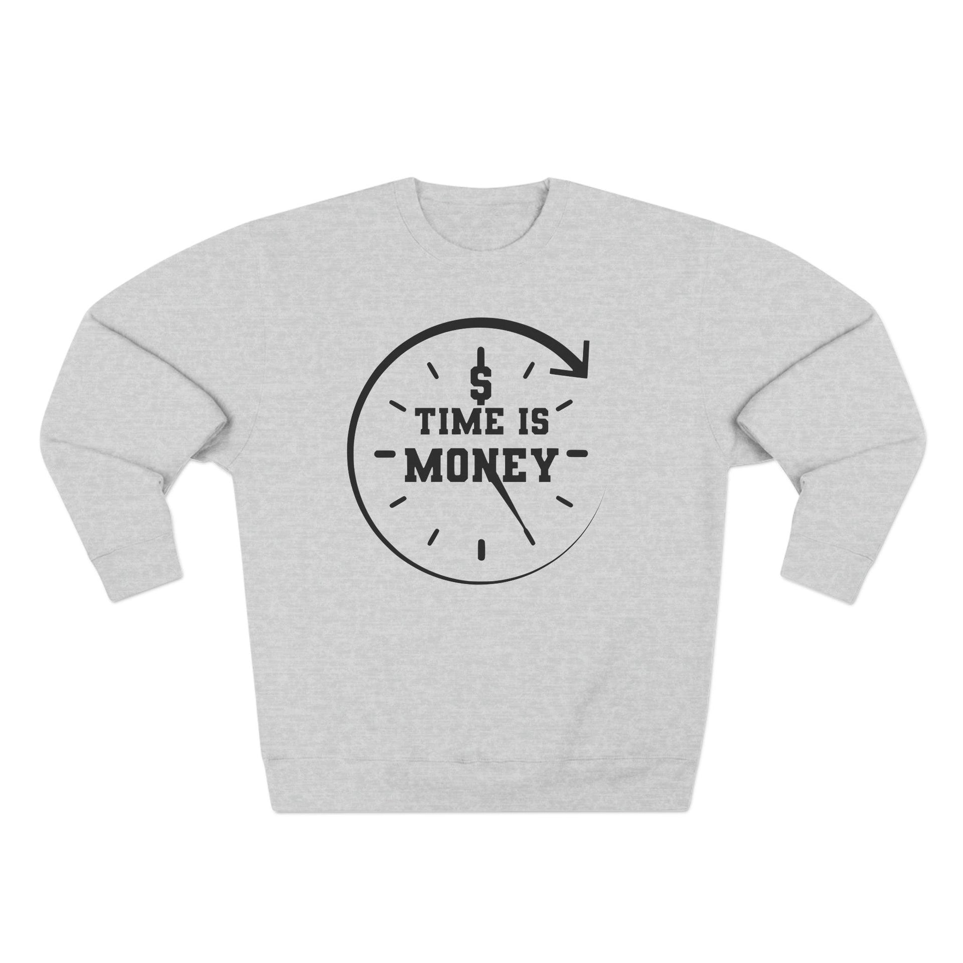 "Time is Money" Sweatshirt - Briadanna