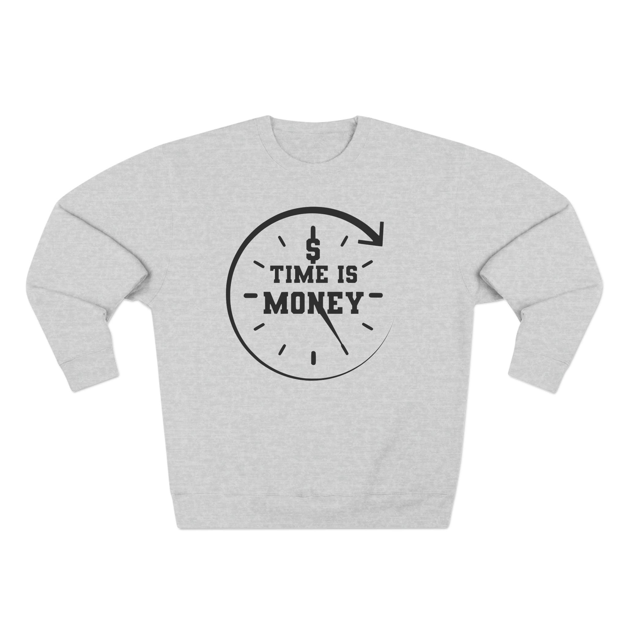 "Time is Money" Sweatshirt - Briadanna