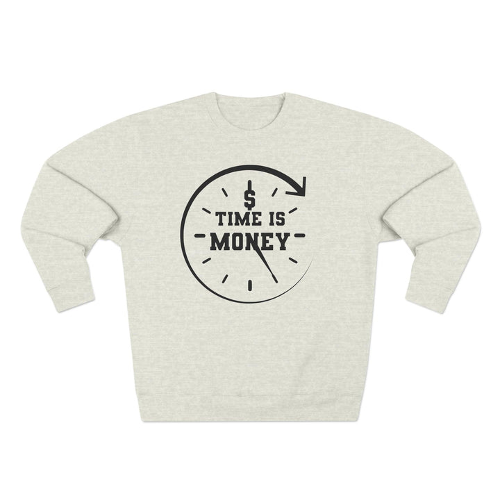 "Time is Money" Sweatshirt - Briadanna