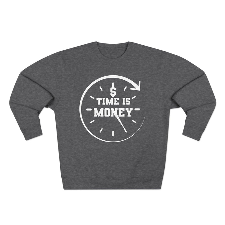 "Time is Money" Sweatshirt - Briadanna