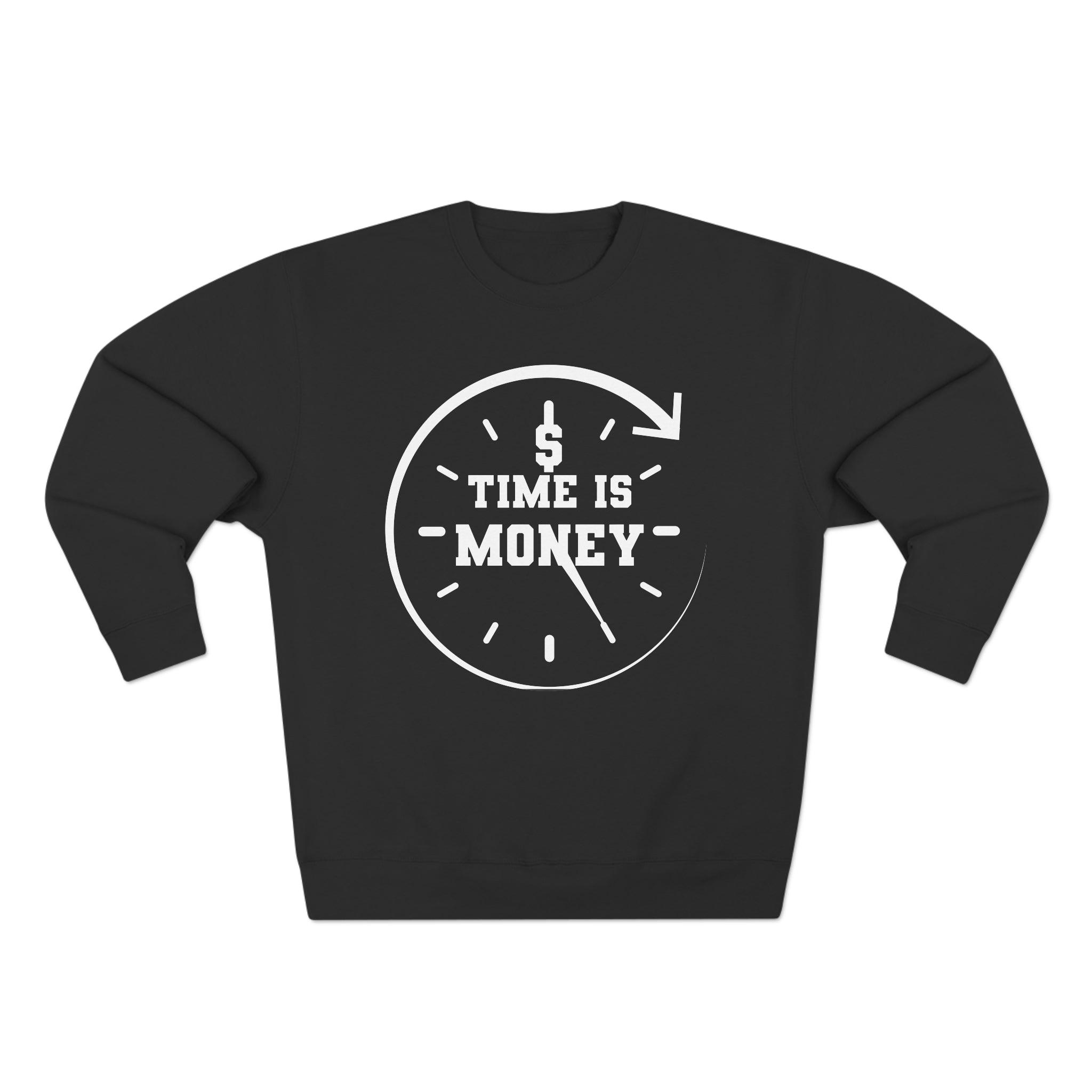 "Time is Money" Sweatshirt - Briadanna