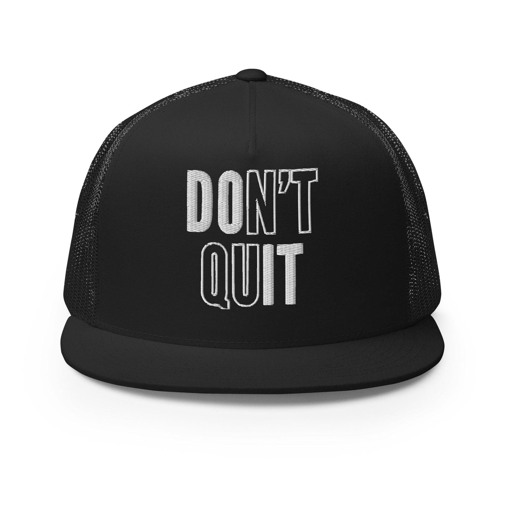 "Don't Quit" Trucker Cap - Briadanna
