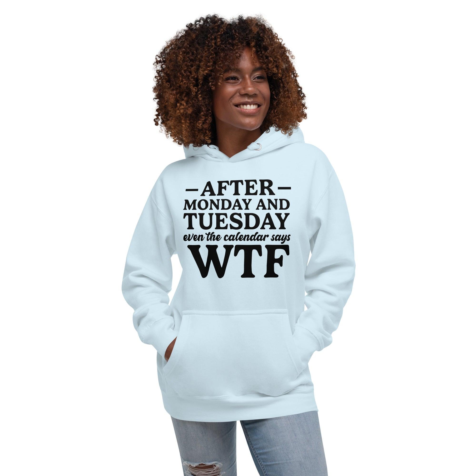 After Monday and Tuesday Hoodie - Briadanna