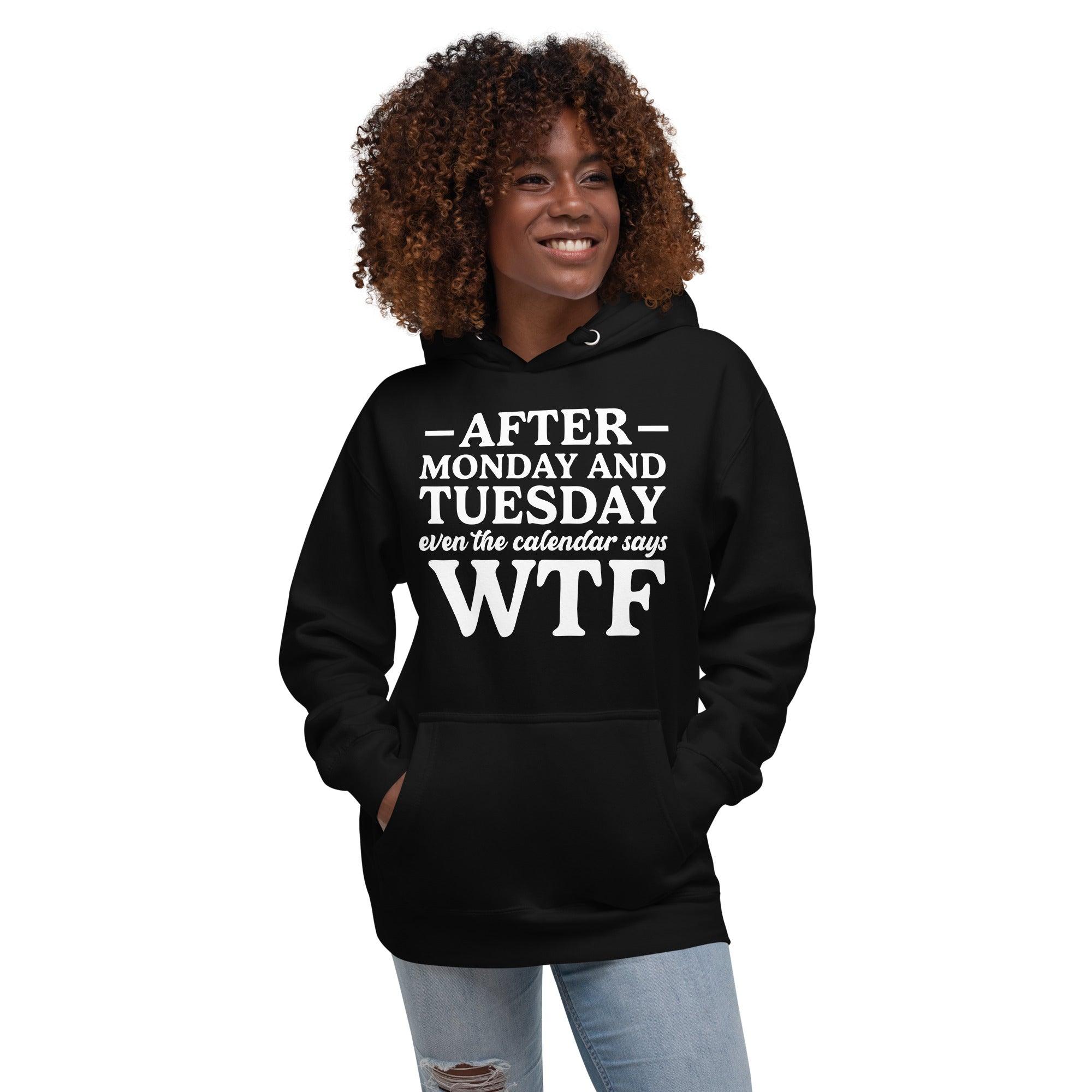 After Monday and Tuesday Hoodie - Briadanna