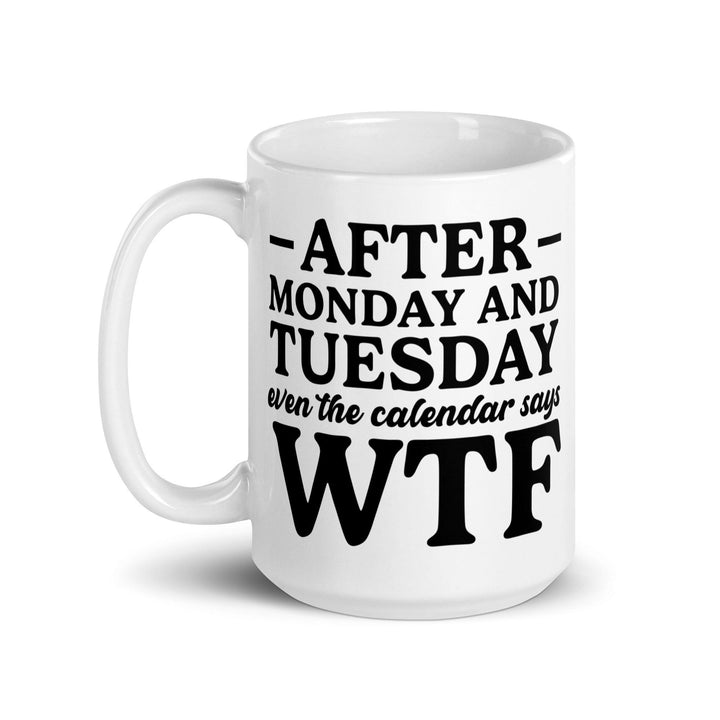 After Monday and Tuesday Mug - Briadanna