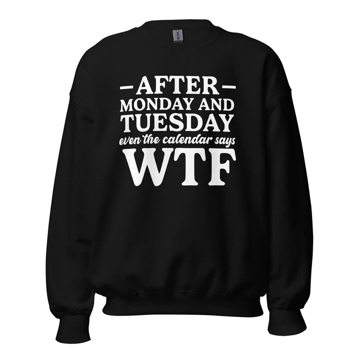 After Monday and Tuesday Sweatshirt - Briadanna