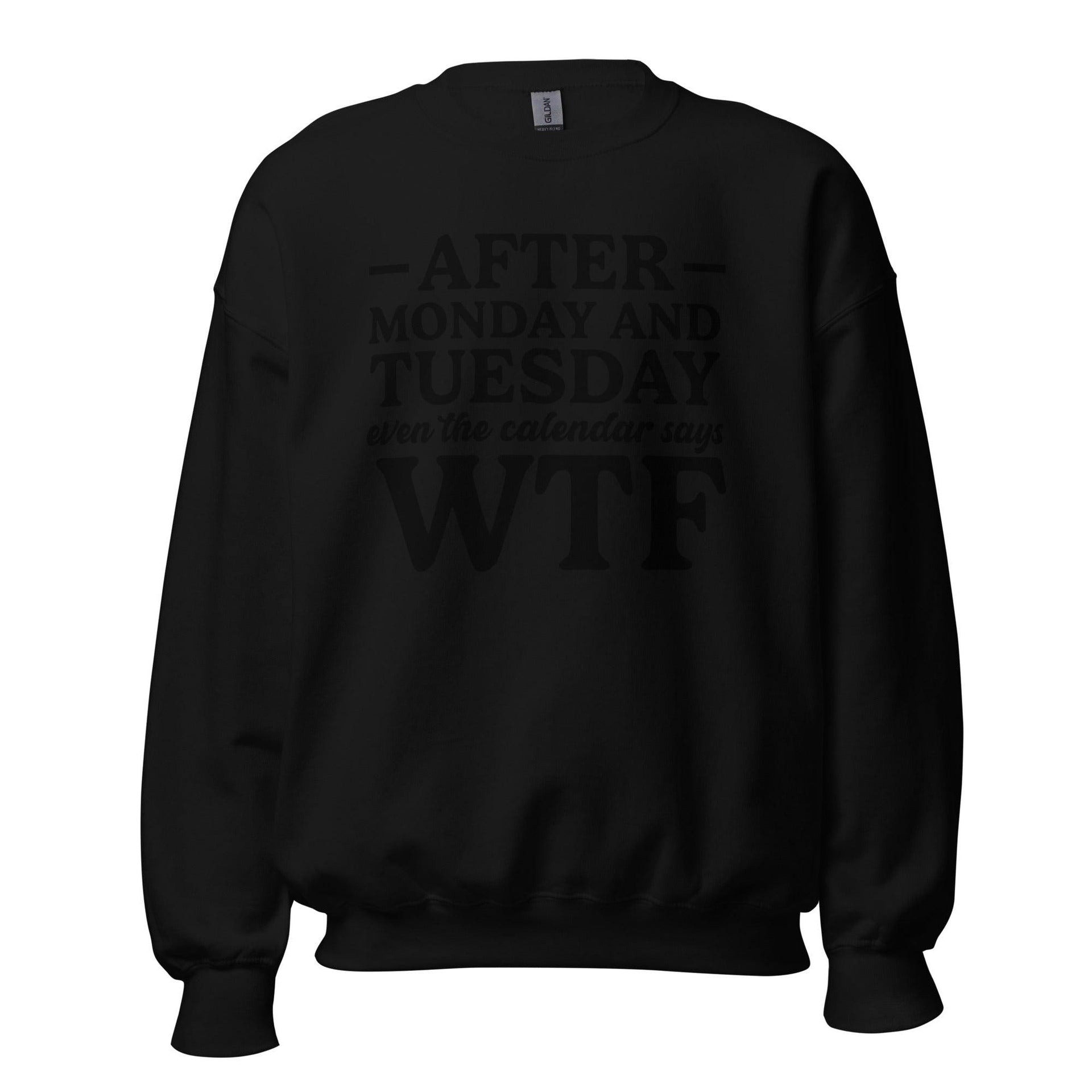 After Monday and Tuesday Sweatshirt - Briadanna