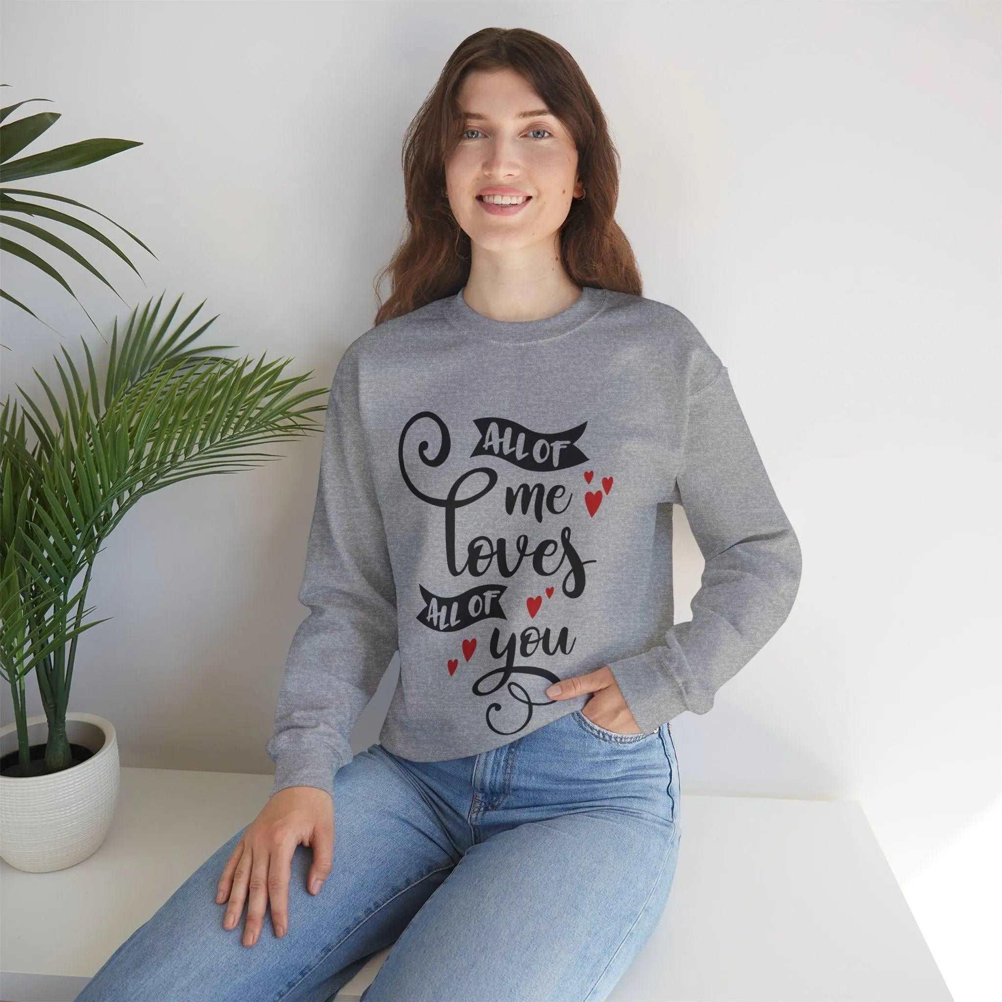 "All of Me Loves You" Sweatshirt - Briadanna