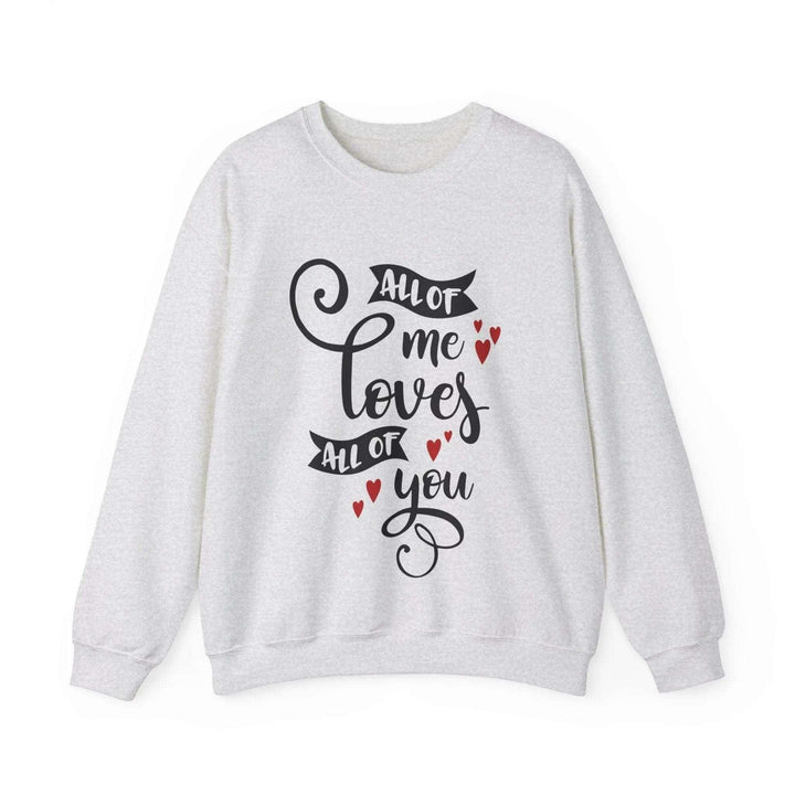 "All of Me Loves You" Sweatshirt - Briadanna