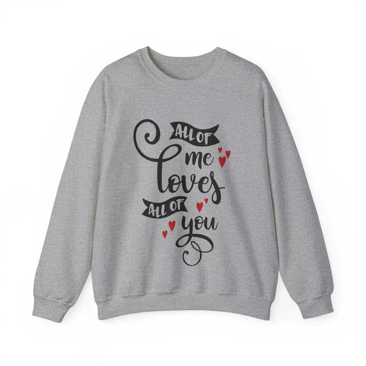 "All of Me Loves You" Sweatshirt - Briadanna