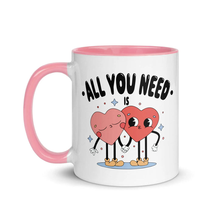 All You Need Colorful Mug - Briadanna