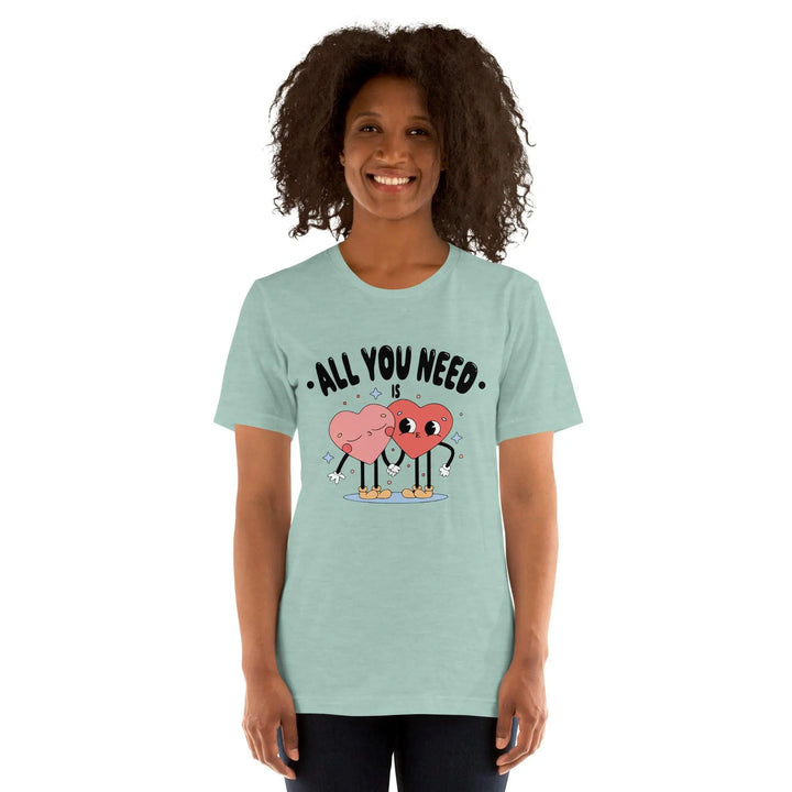 "All You Need" Unisex Tee - Briadanna