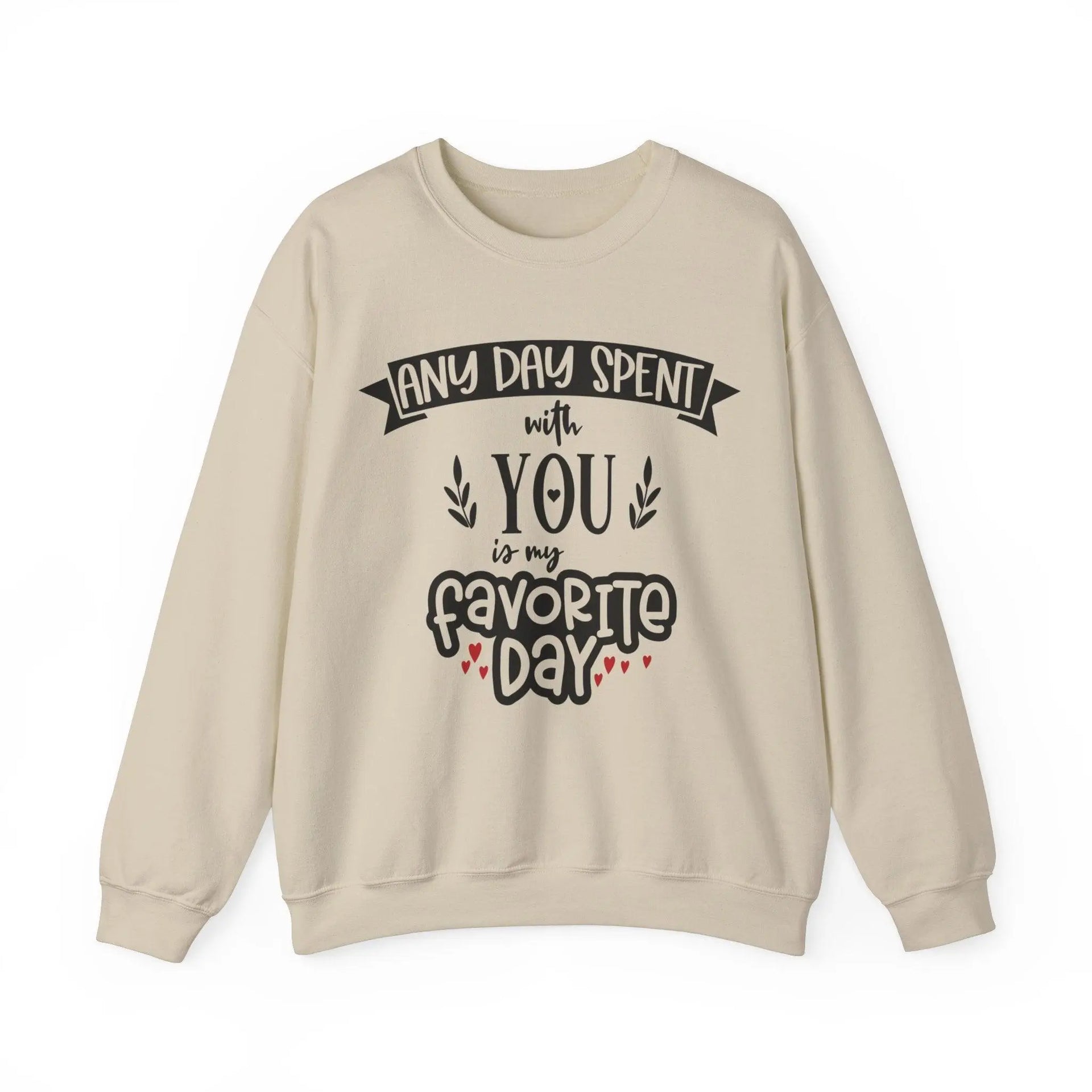 "Any Day Spent with You" Sweatshirt - Briadanna