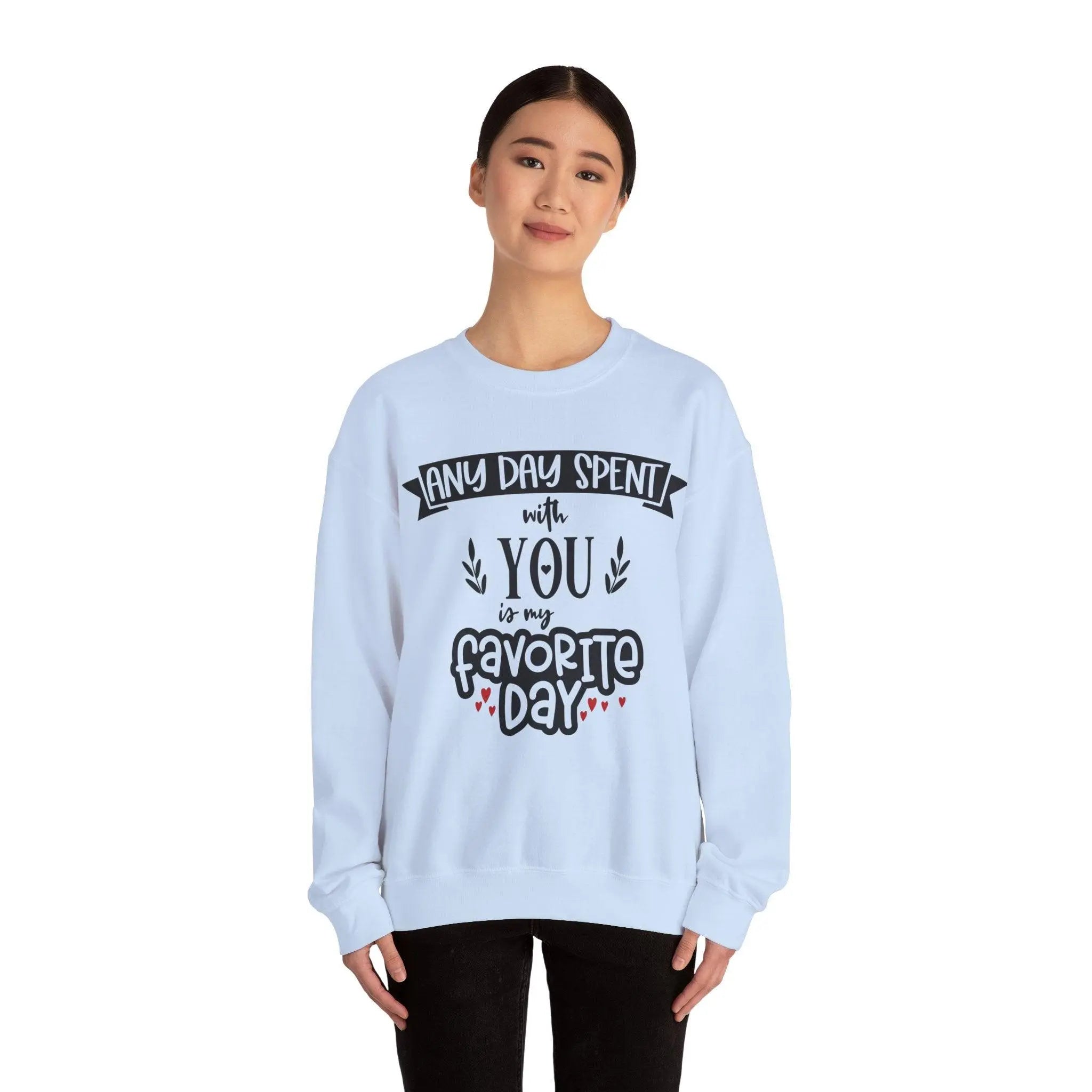 "Any Day Spent with You" Sweatshirt - Briadanna