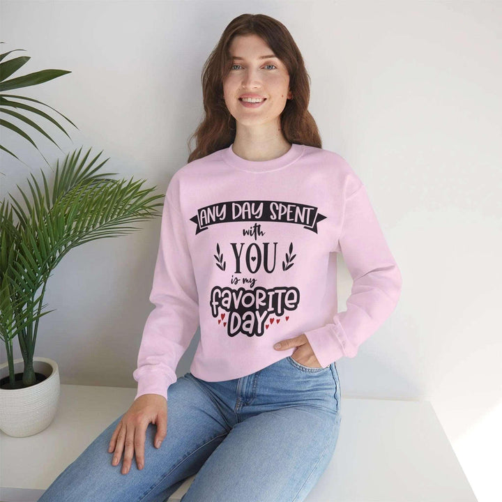 "Any Day Spent with You" Sweatshirt - Briadanna