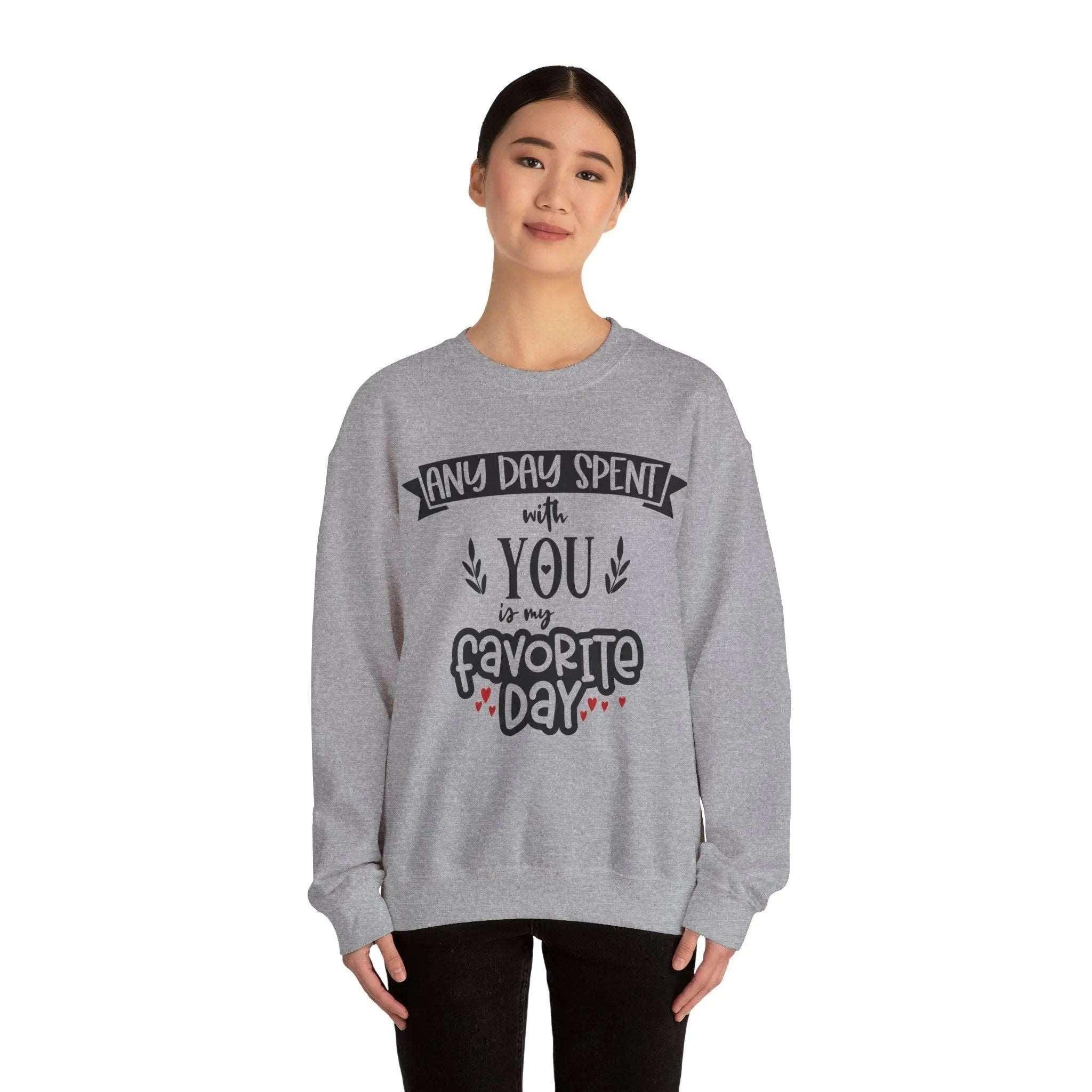 "Any Day Spent with You" Sweatshirt - Briadanna