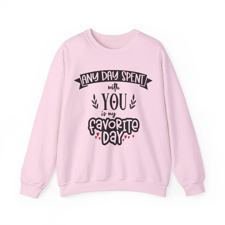 "Any Day Spent with You" Sweatshirt - Briadanna