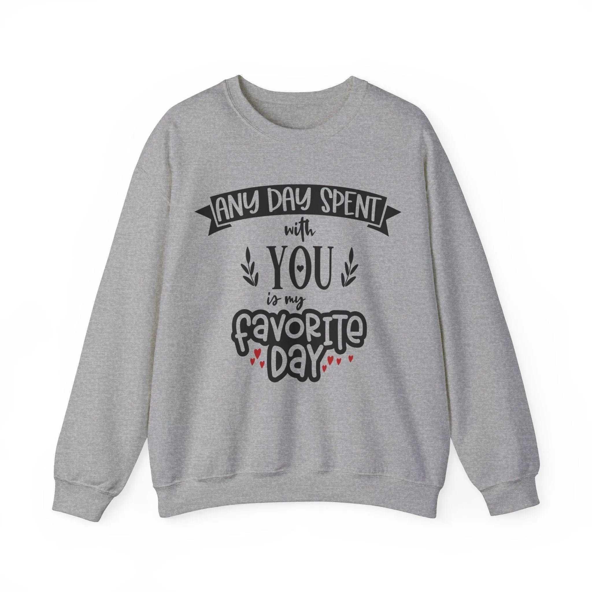 "Any Day Spent with You" Sweatshirt - Briadanna