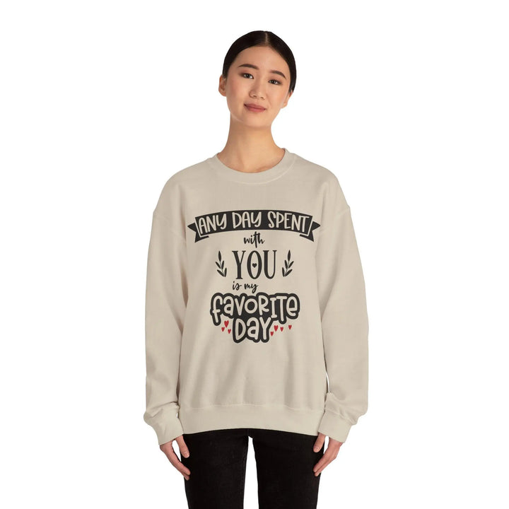 "Any Day Spent with You" Sweatshirt - Briadanna