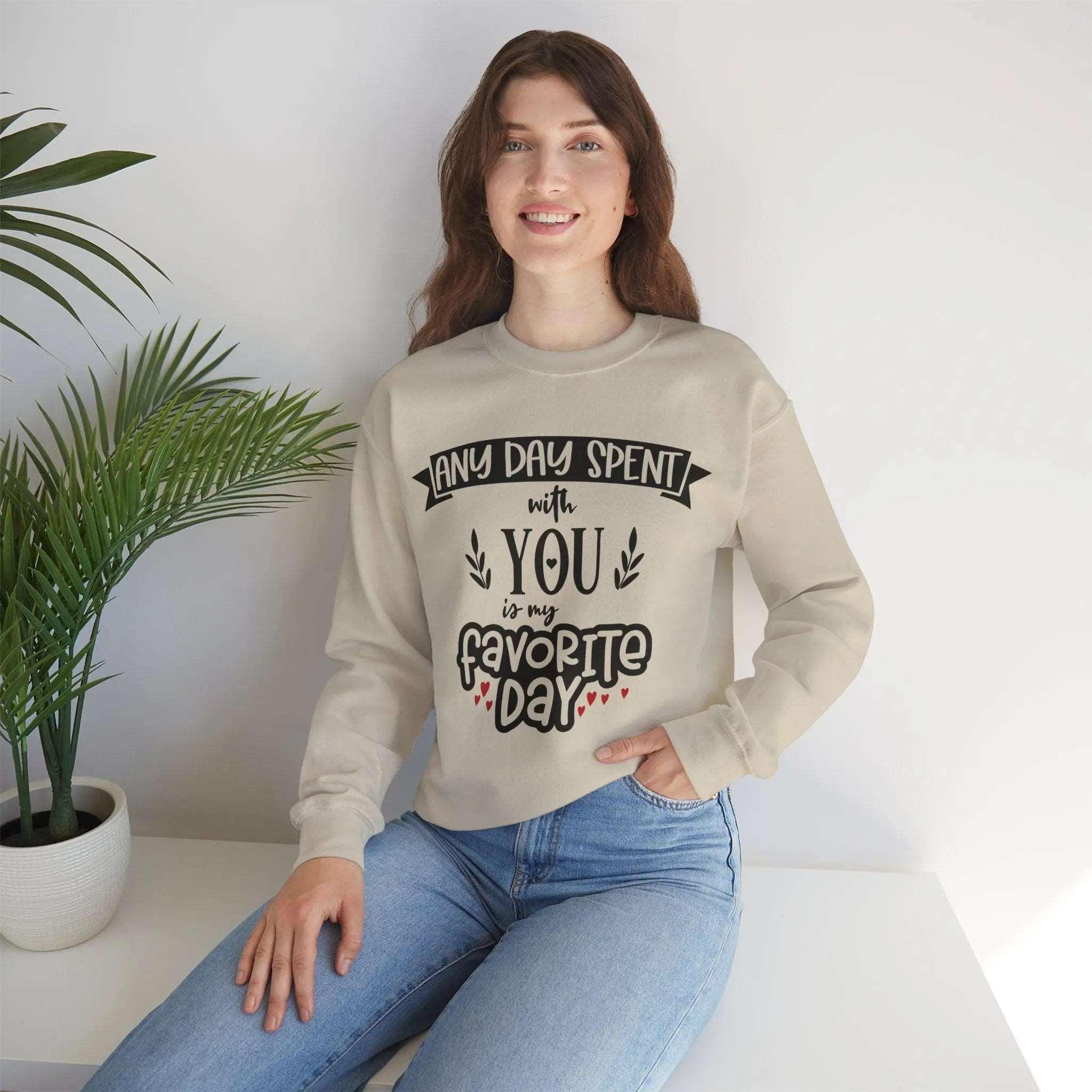 "Any Day Spent with You" Sweatshirt - Briadanna