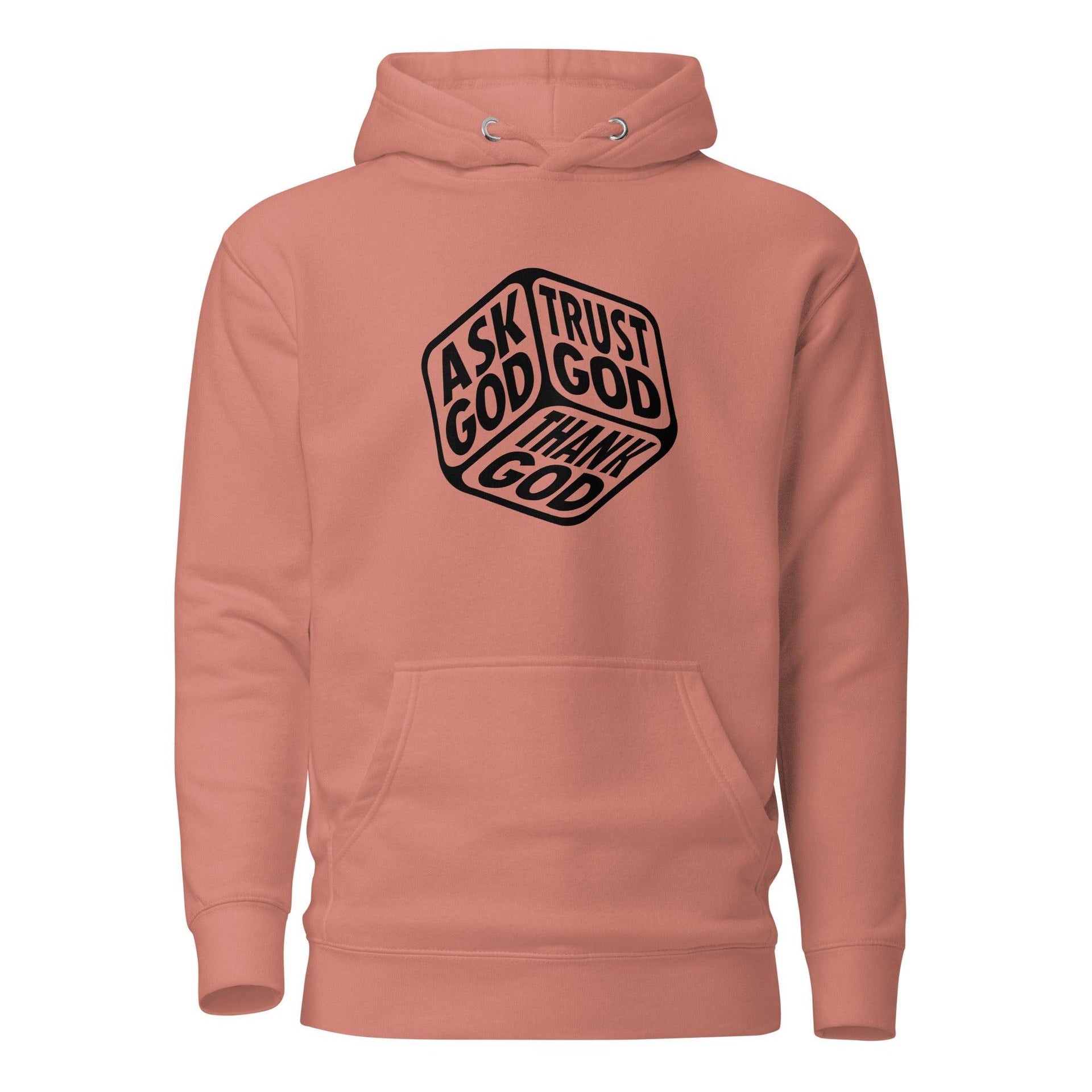 Ask God and Trust God Hoodie - Briadanna