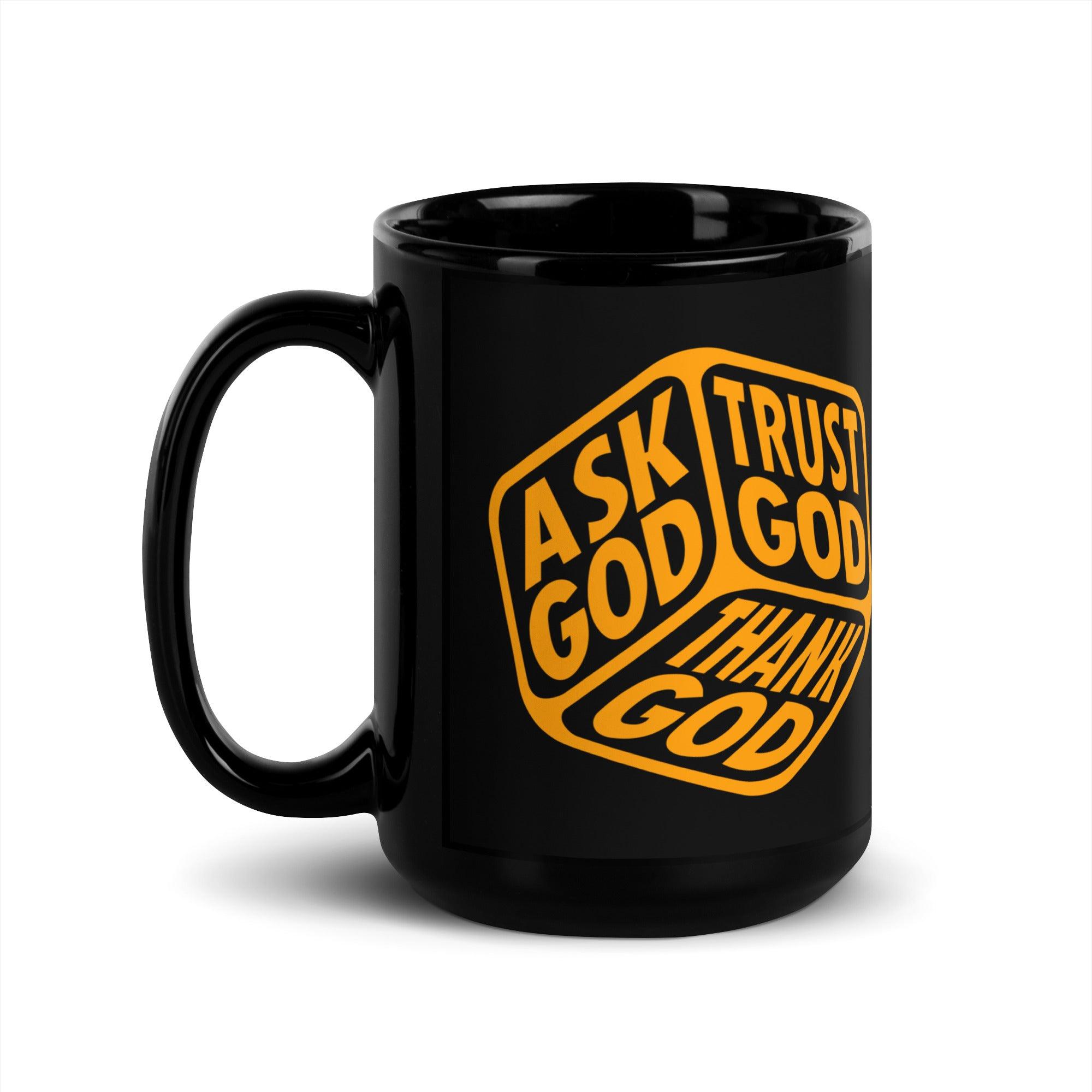 "Ask, Trust & Thank God" Black Mug - Briadanna