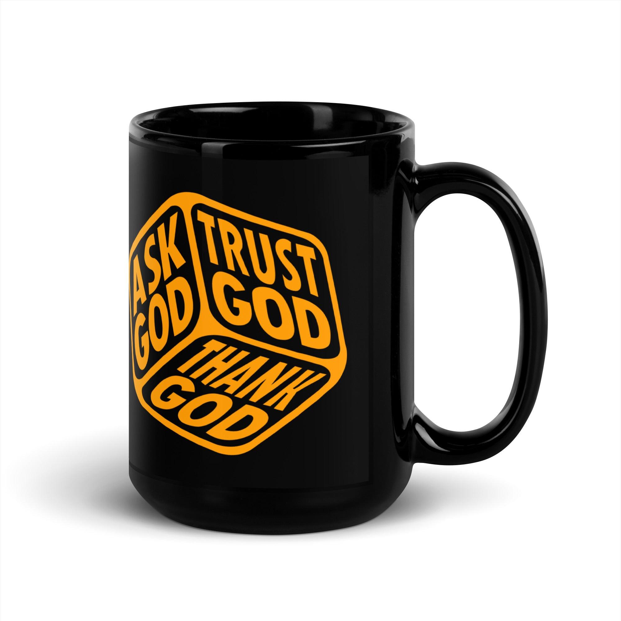 "Ask, Trust & Thank God" Black Mug - Briadanna