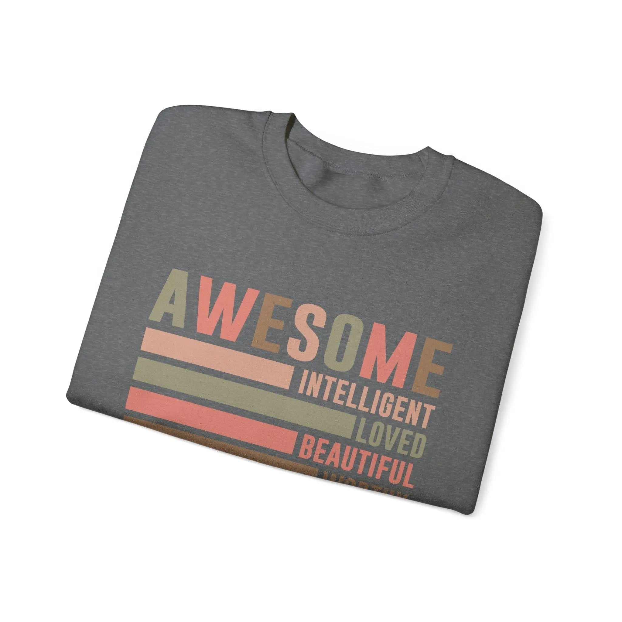 Awesome, Intelligent & Loved Sweatshirt - Briadanna