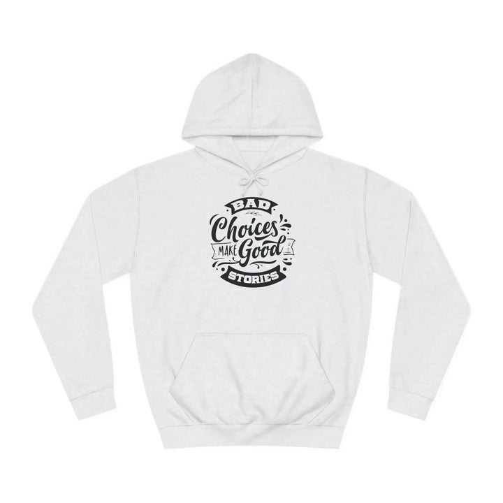 "Bad Choices" Hoodie - Briadanna