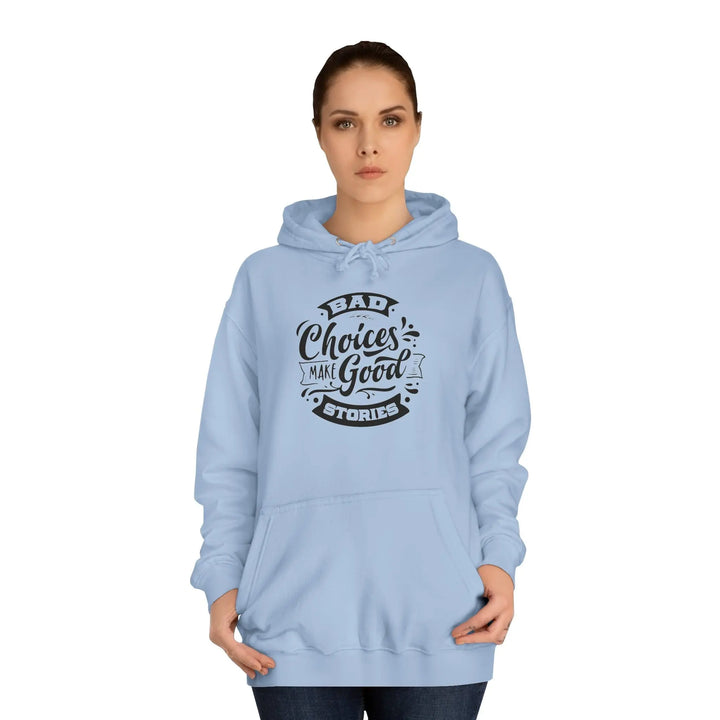 "Bad Choices" Hoodie - Briadanna