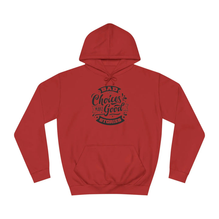 "Bad Choices" Hoodie - Briadanna