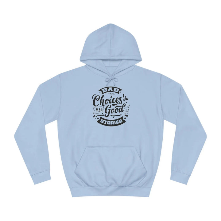 "Bad Choices" Hoodie - Briadanna