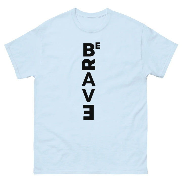 Be Brave Men's Classic Tee - Briadanna