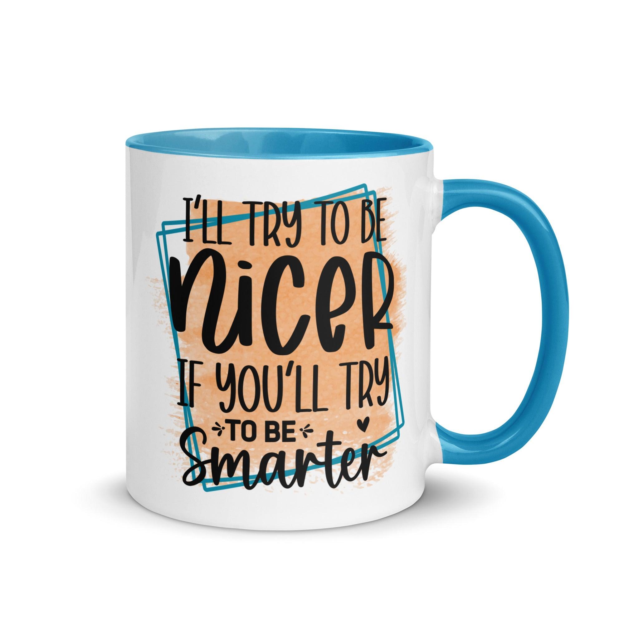 Be Smarter Ceramic Mug - Briadanna