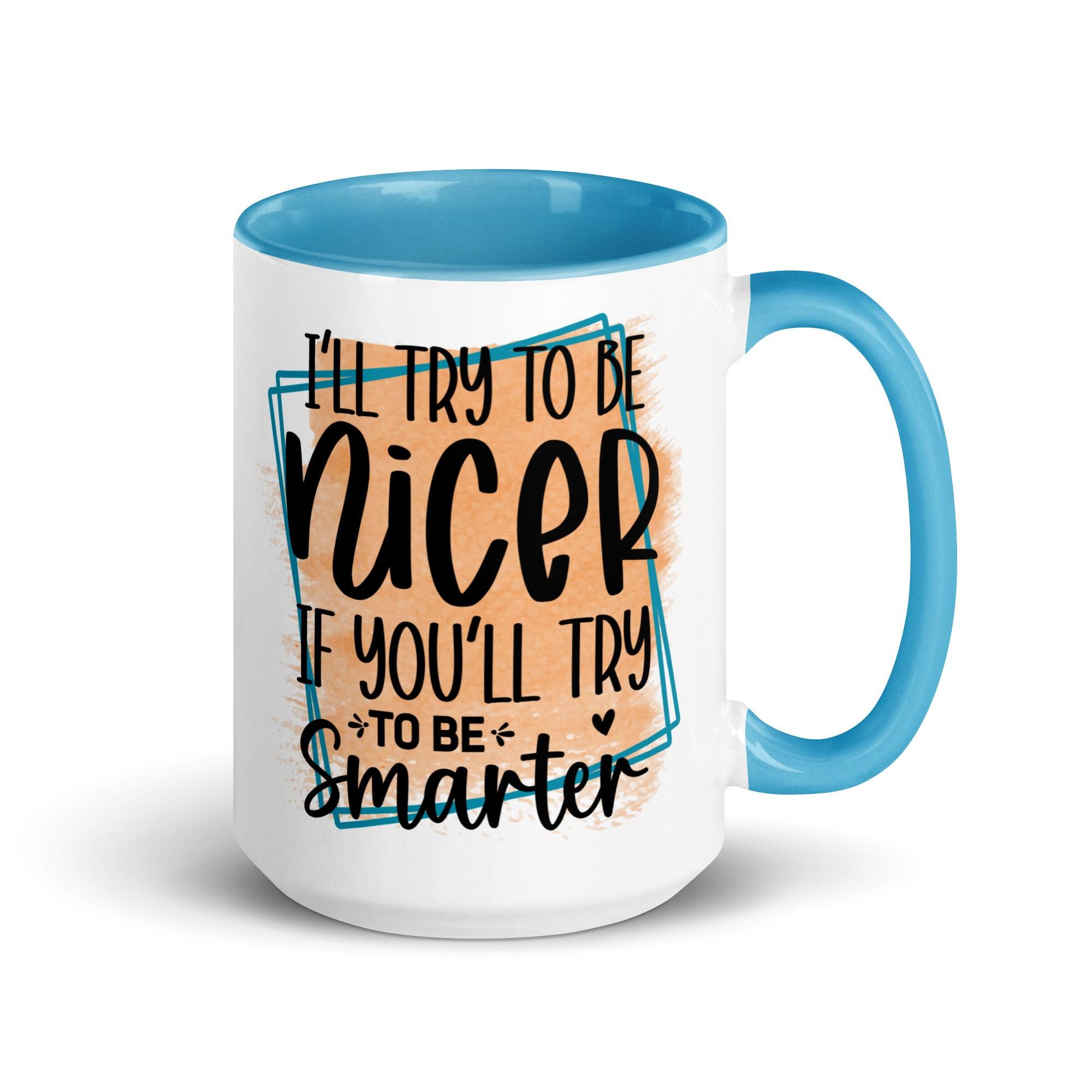 Be Smarter Ceramic Mug - Briadanna