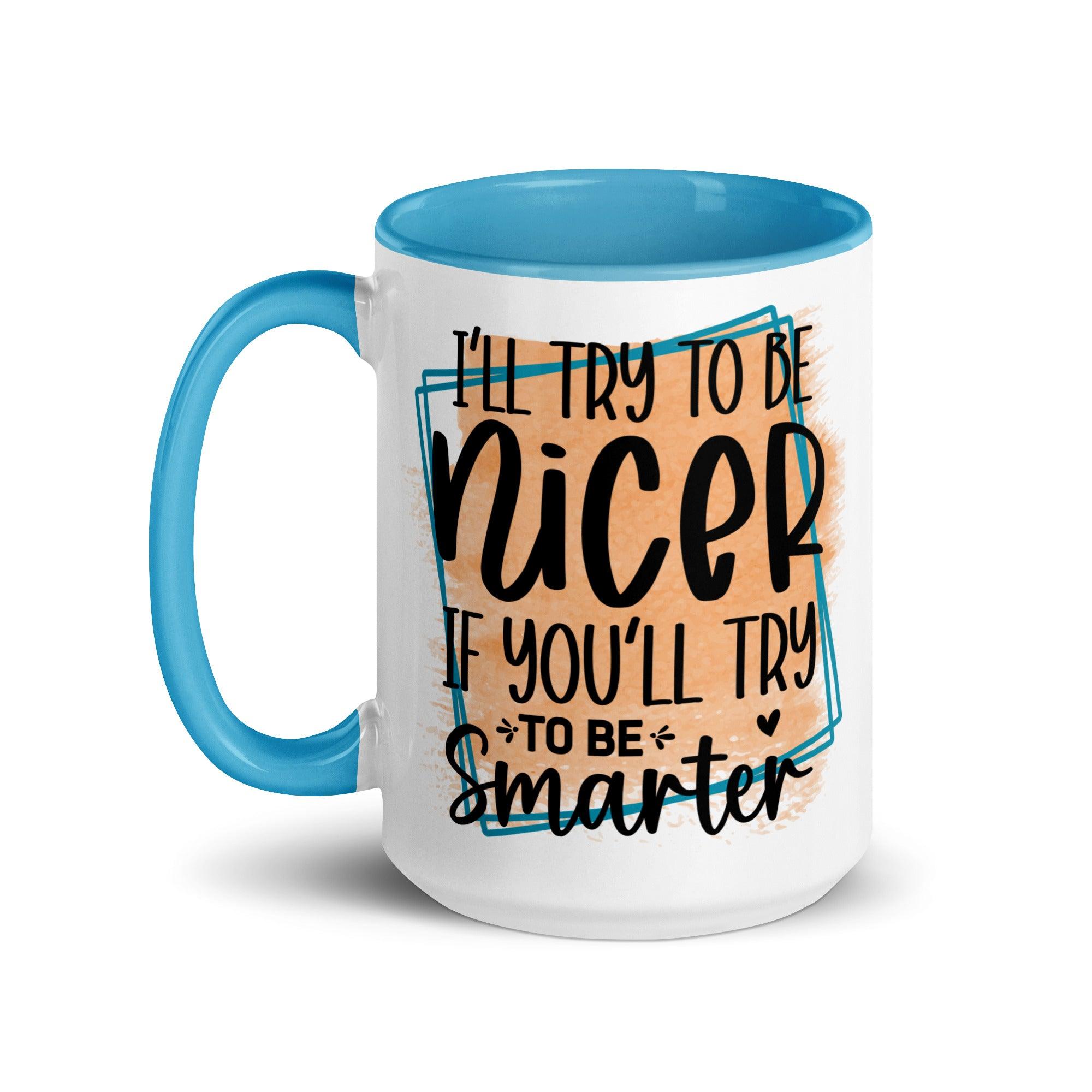 Be Smarter Ceramic Mug - Briadanna